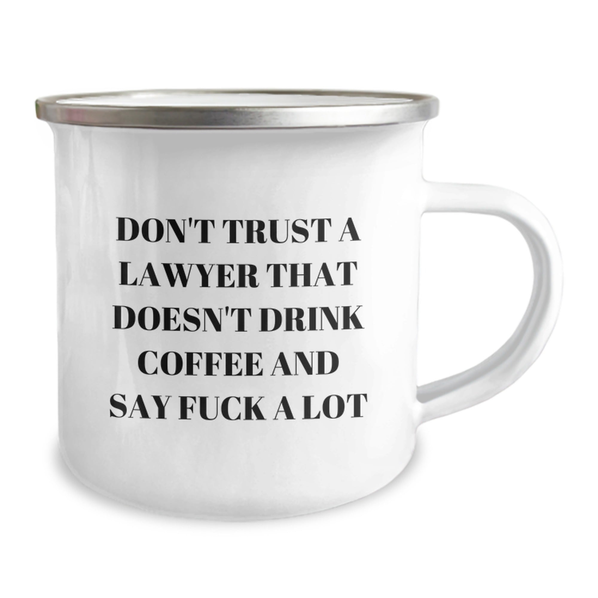 Funny Lawyer Gifts for Him - Unique Camping Mug with 'Don't Trust A Lawyer That Doesn't Drink Coffee And Say' Sarcasm Quote - Christmas Unique Gifts from Friends - Image 2