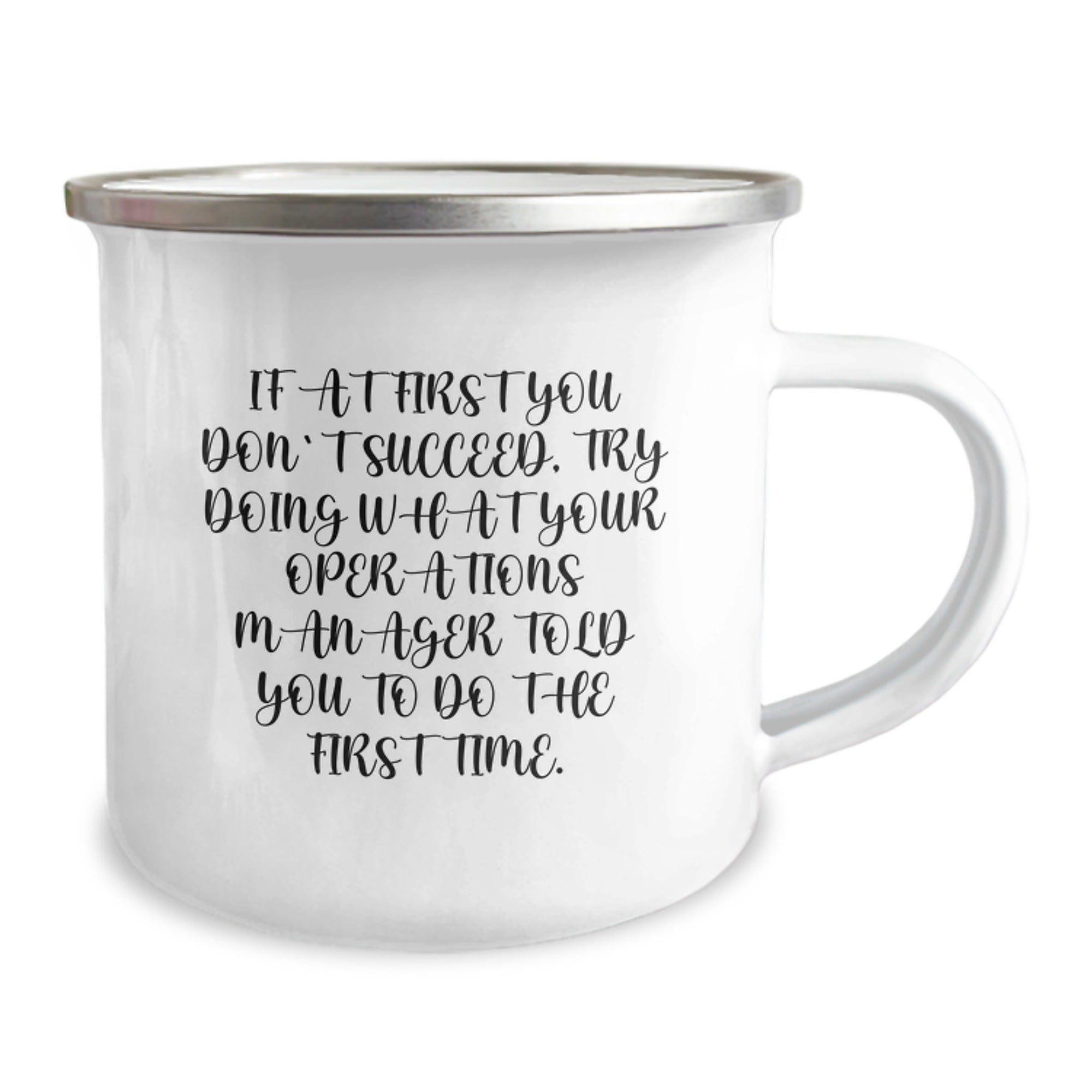 Funny Operations Manager Gifts, Camping Mug for Men, If At First You Don't Succeed, Try Doing What Your Operations Manager Told You To Do The First Time. - Unique Christmas Office Party Presents - Image 2