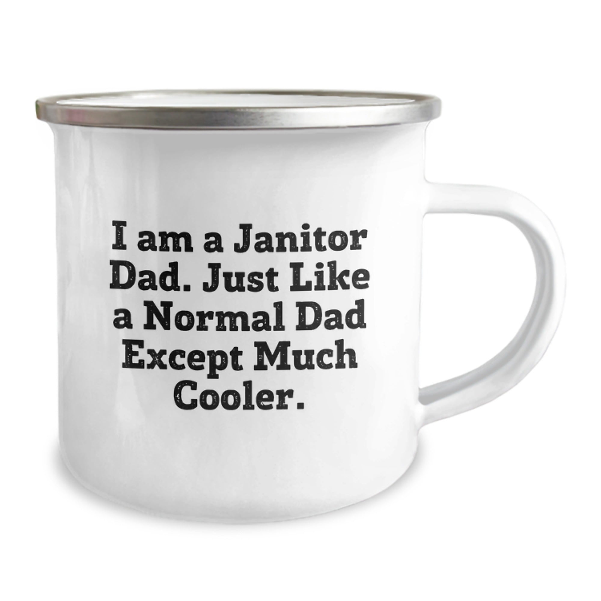 Funny Janitor Gifts from Dad for Birthday Unique Camping Mug I Am A Janitor Dad Just Like A Normal Dad Except Much Cooler - Image 2
