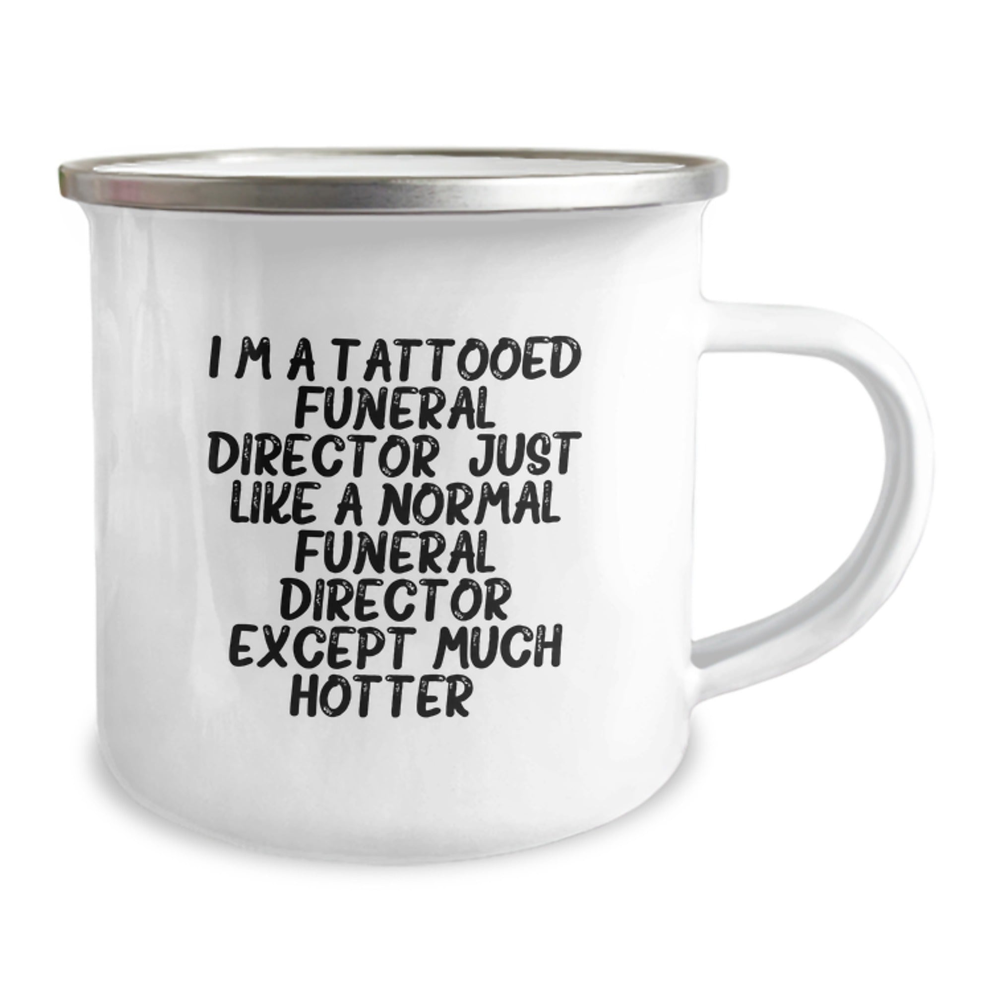 Funeral Director Gifts from Friends, Funny Camping Mug for Christmas Unique Gifts, I'm A Tattooed Funeral Director Except Much Hotter. - Image 2