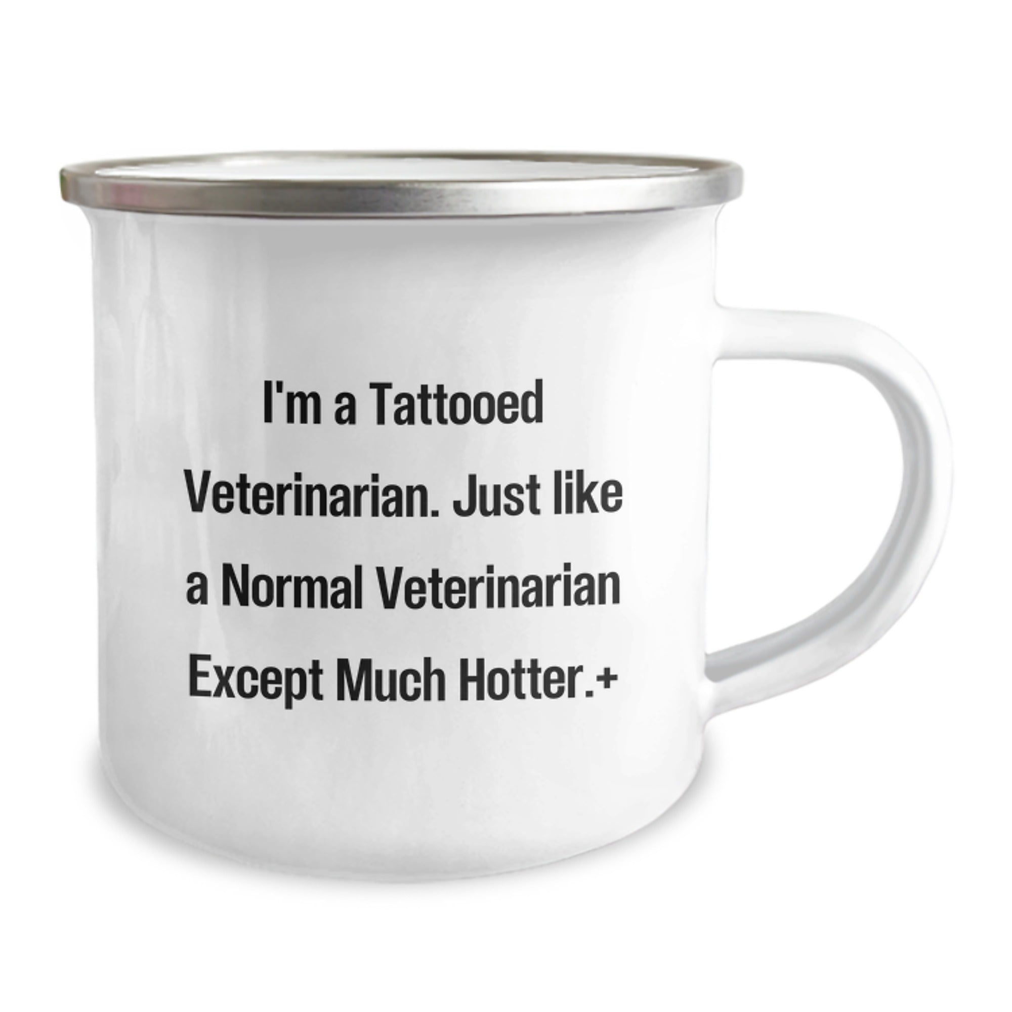 Funny Veterinarian Gifts, Unique Christmas Unique Gifts for Veterinarian Men, 'I'm A Tattooed Veterinarian Except Much Hotter' Camping Mug - Image 2