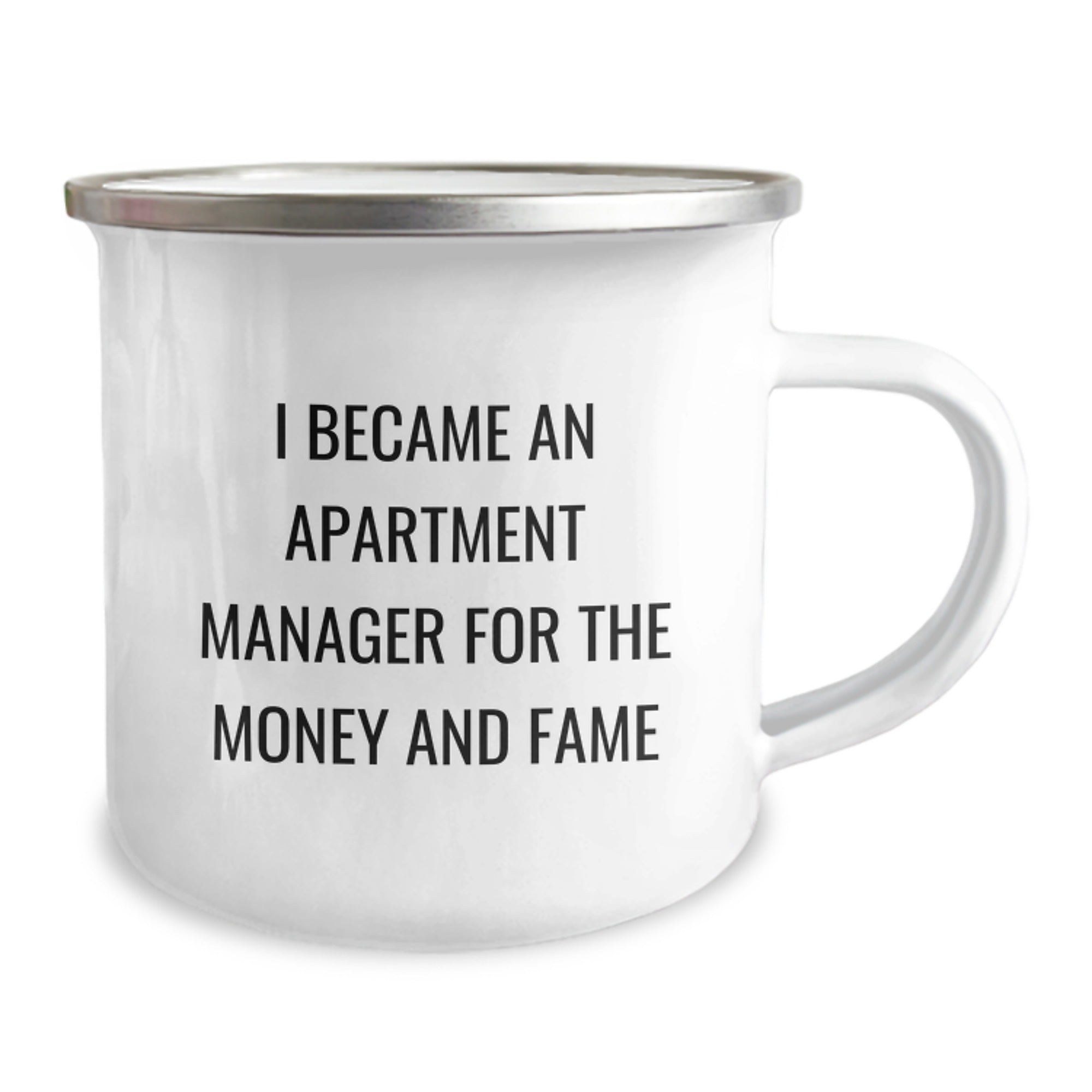 Funny Apartment Manager Gifts for Him or Her - 'I Became An Apartment Manager For The Money And Fame' Camping Mug, Perfect Graduation Unique Gifts from Friends or Coworkers - Image 2