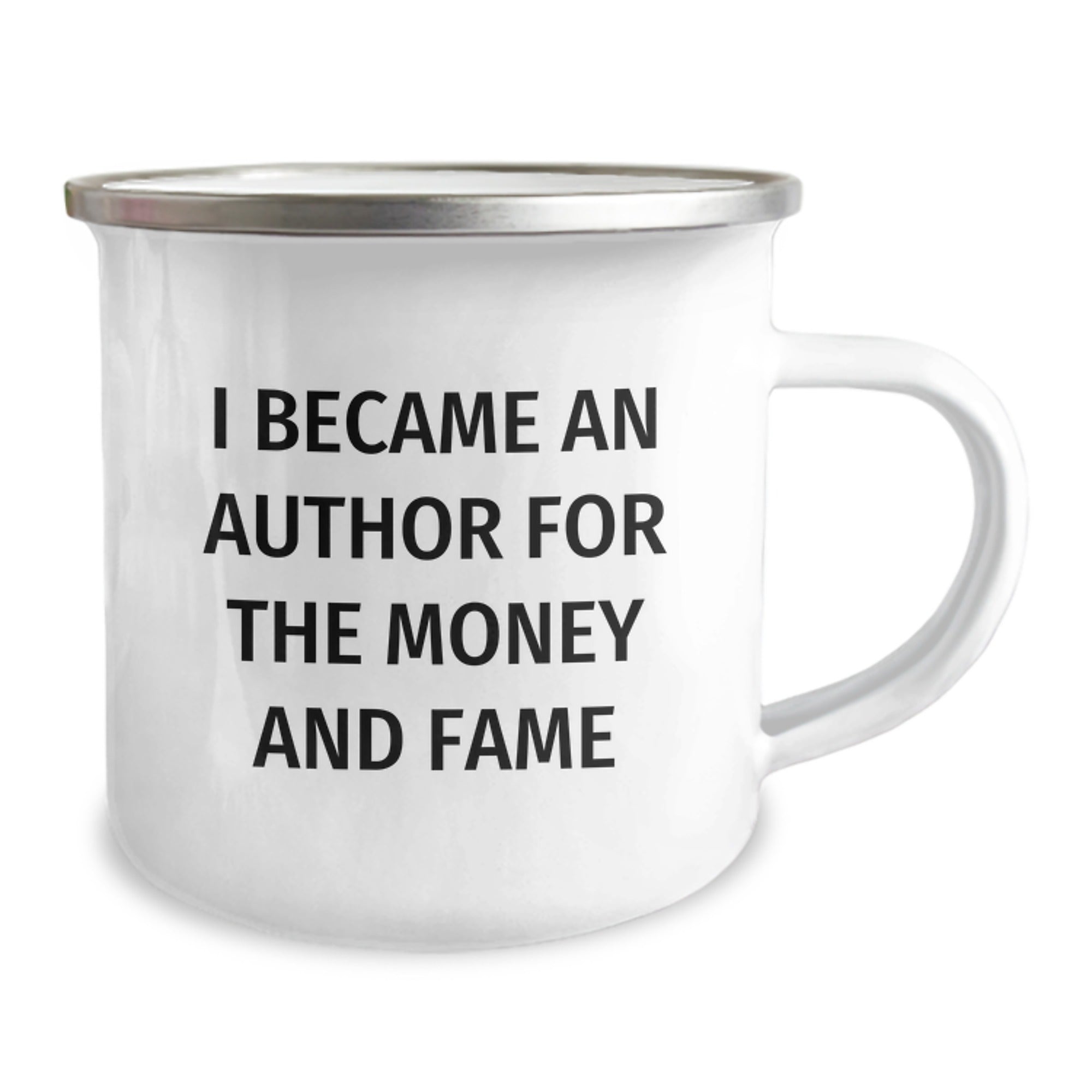 Funny Author Gifts for Friends, Unique Christmas Memorable Presents for Authors, I Became An Author For The Money And Fame Camping Mug - Image 2