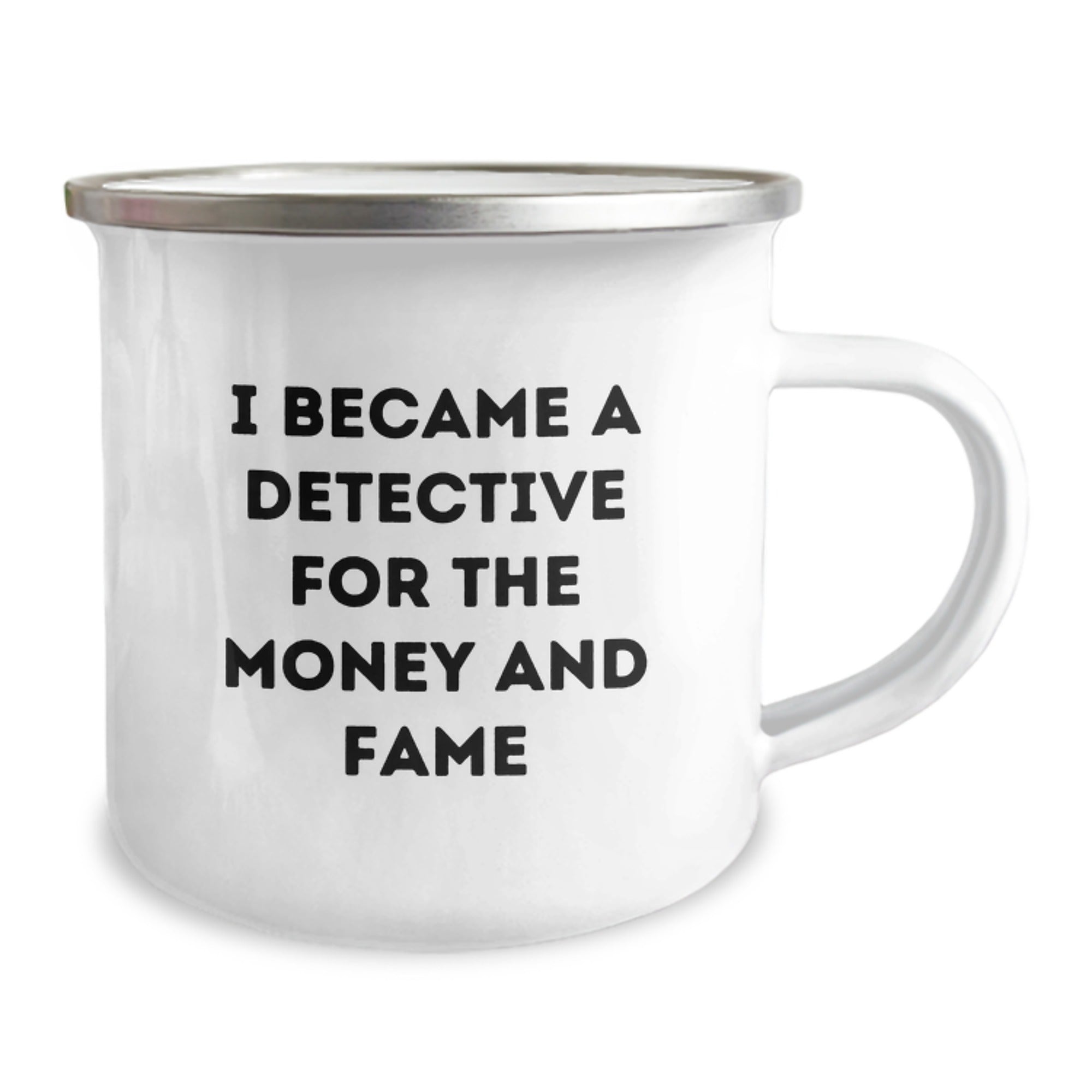 Funny Detective Gifts for Men - Camping Mug, I Became A Detective For The Money And Fame, Unique Christmas Memorable Presents - Image 2