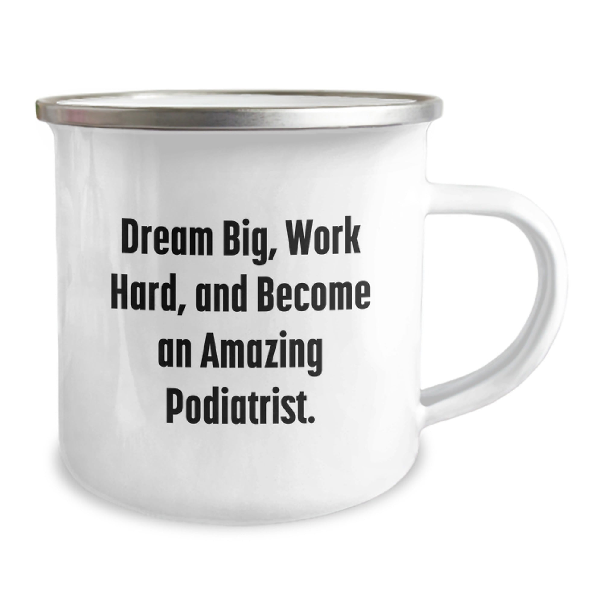 Funny Podiatrist Gifts from Friends, Christmas Unique Gifts for Podiatrist Men, Inspirational Camping Mug - Dream Big, Work Hard, And Become An Amazing Podiatrist - Image 2