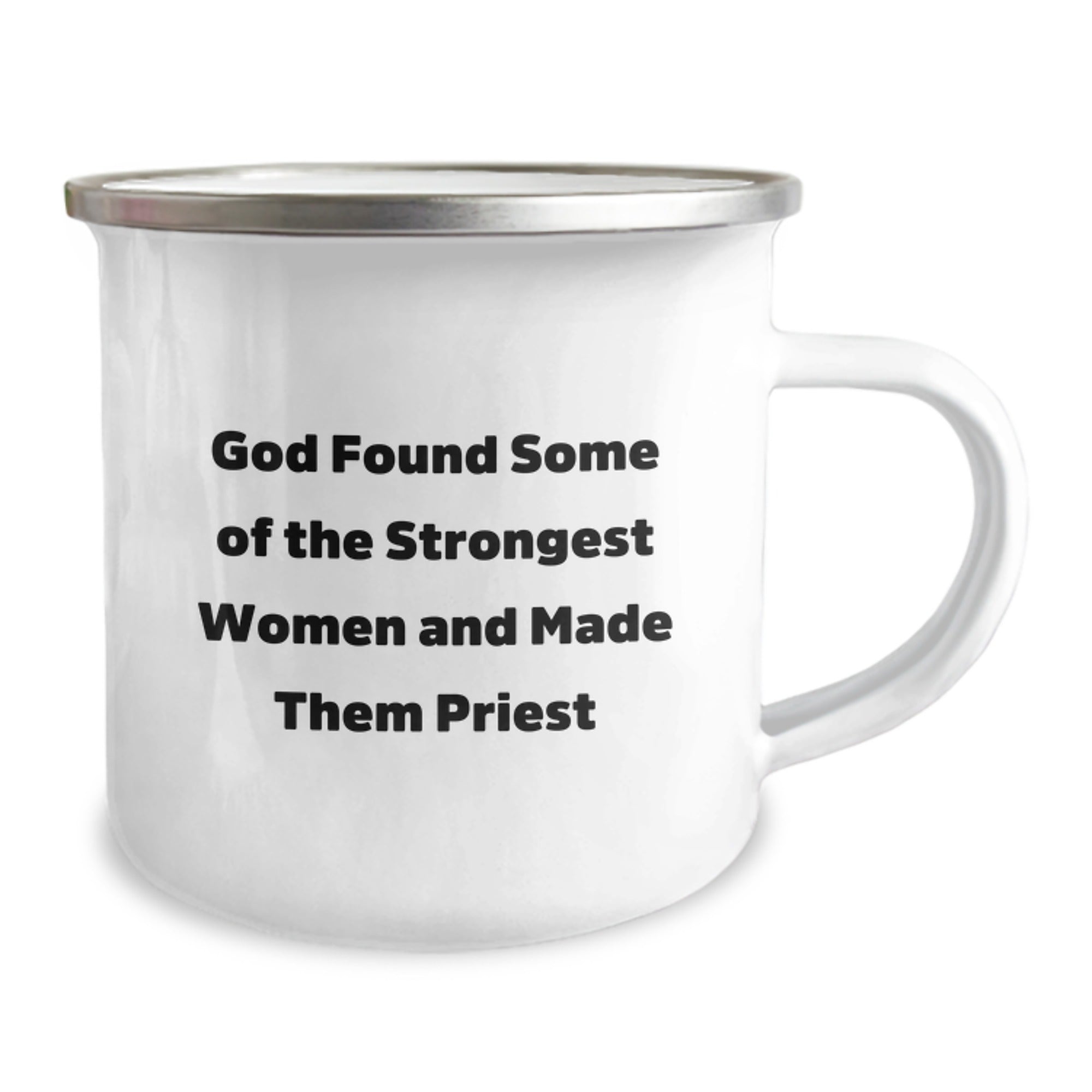 Funny Priest Gifts for Women - Camping Mug - God Found Some Of The Strongest Women And Made Them Priest - Image 2