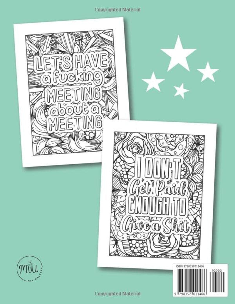 Things I Want to Say at Work but Can'T: a Funny and Snarky Swear Word Coloring Book for Adults with Stress Relieving Designs