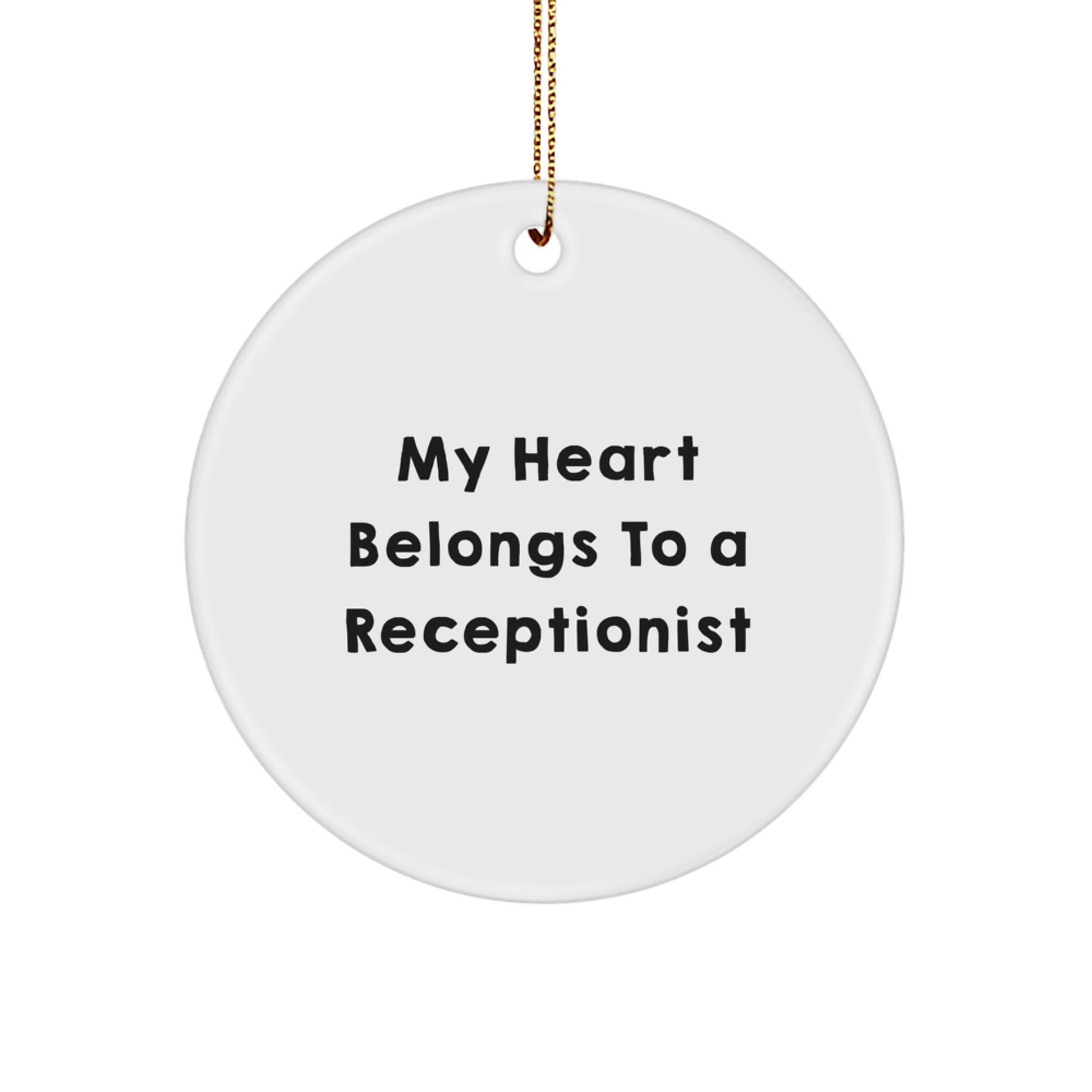 Funny Gifts for Receptionists - My Heart Belongs To A Receptionist, Circle Ornament, Christmas Ornament Gifts from Friends to Coworkers - Image 1
