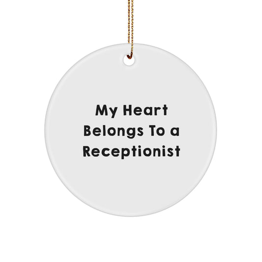 Funny Gifts for Receptionists - My Heart Belongs To A Receptionist, Circle Ornament, Christmas Ornament Gifts from Friends to Coworkers - Image 1