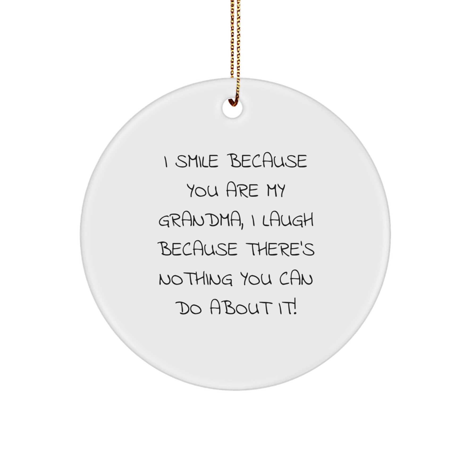 Playful Grandma Christmas Ornament Gift - I Smile Because You Are My