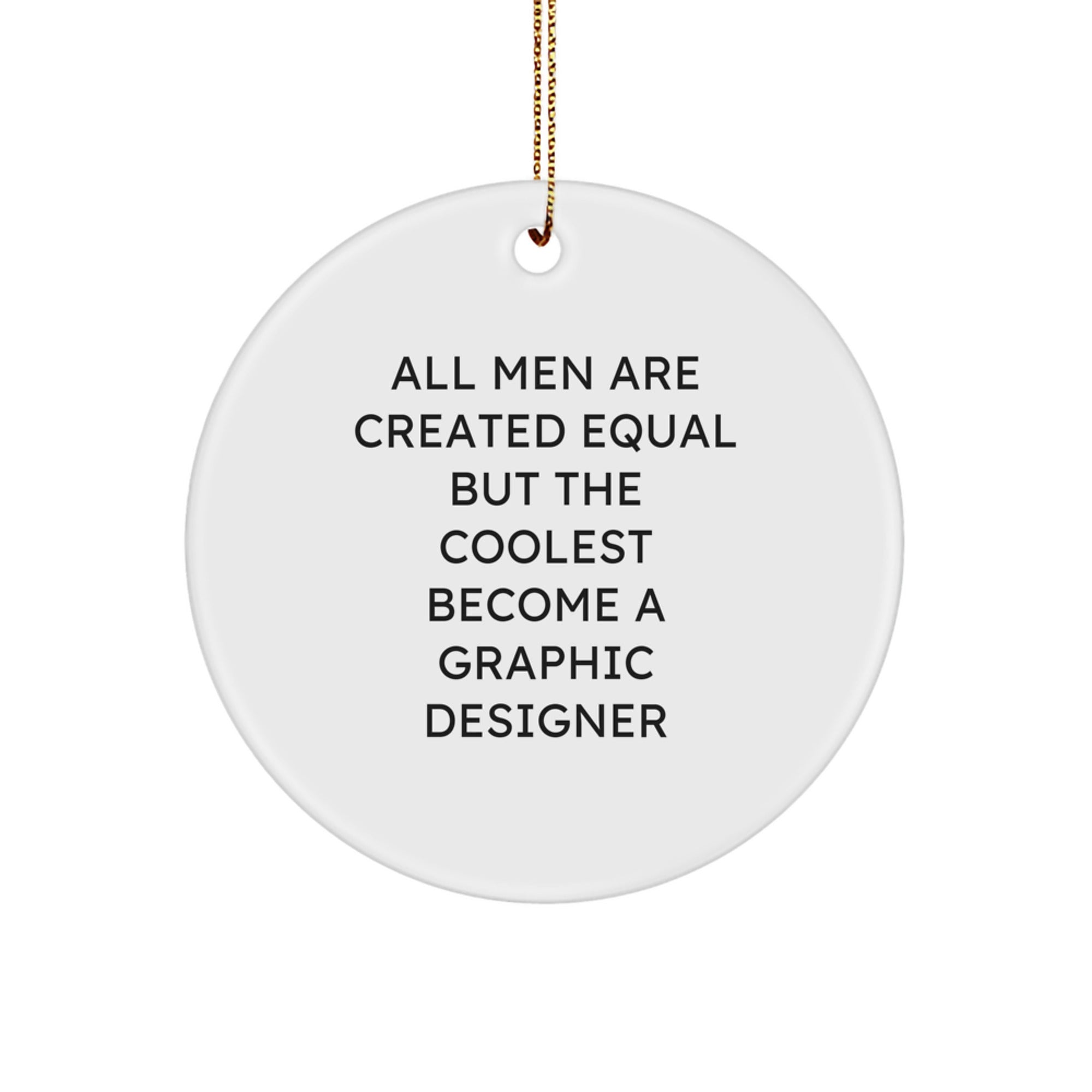 Christmas Ornament Gift for Kids Favorite Graphic Designer All Men Are
