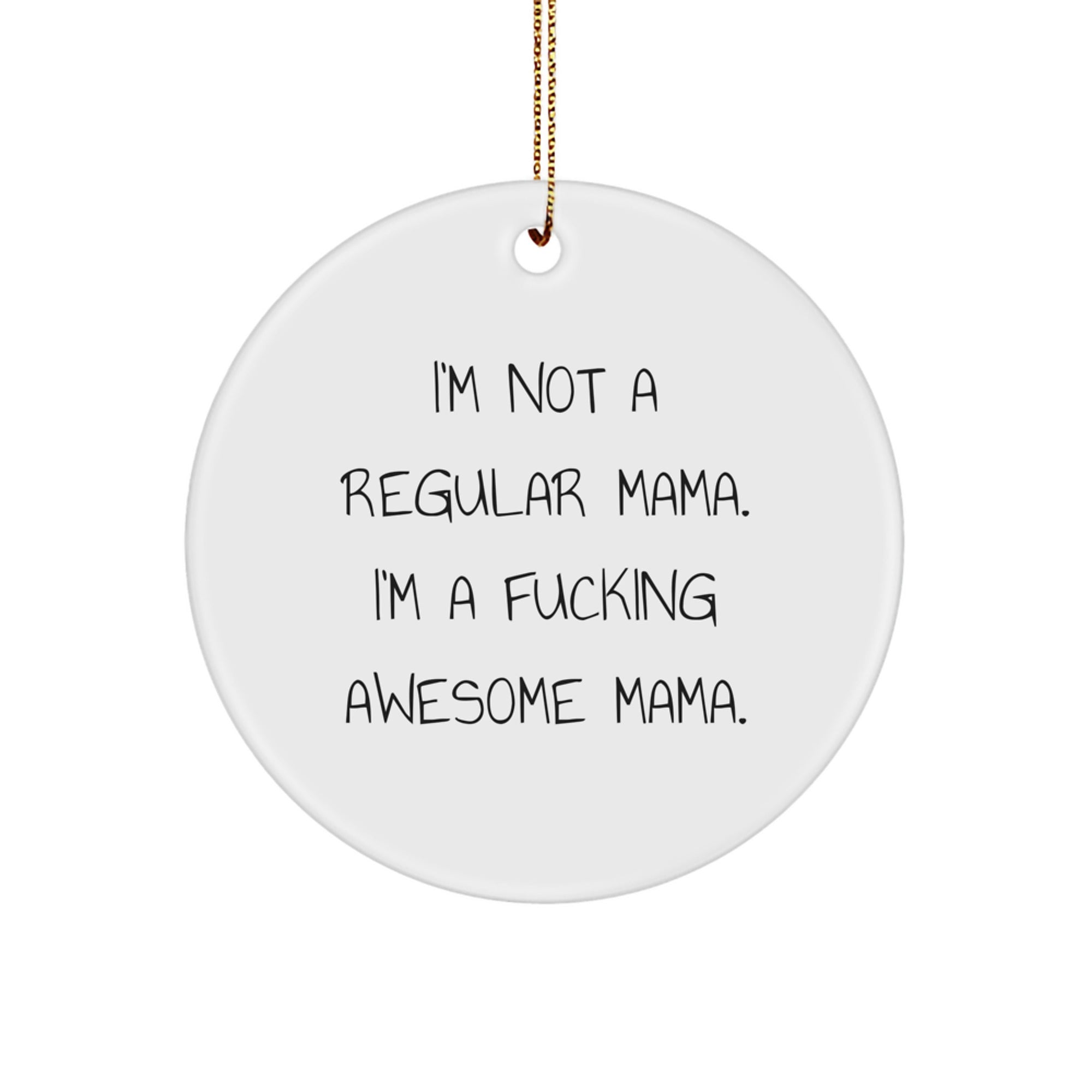 Funny Mama Circle Ornaments for Christmas Unique Gifts from Family to Mama