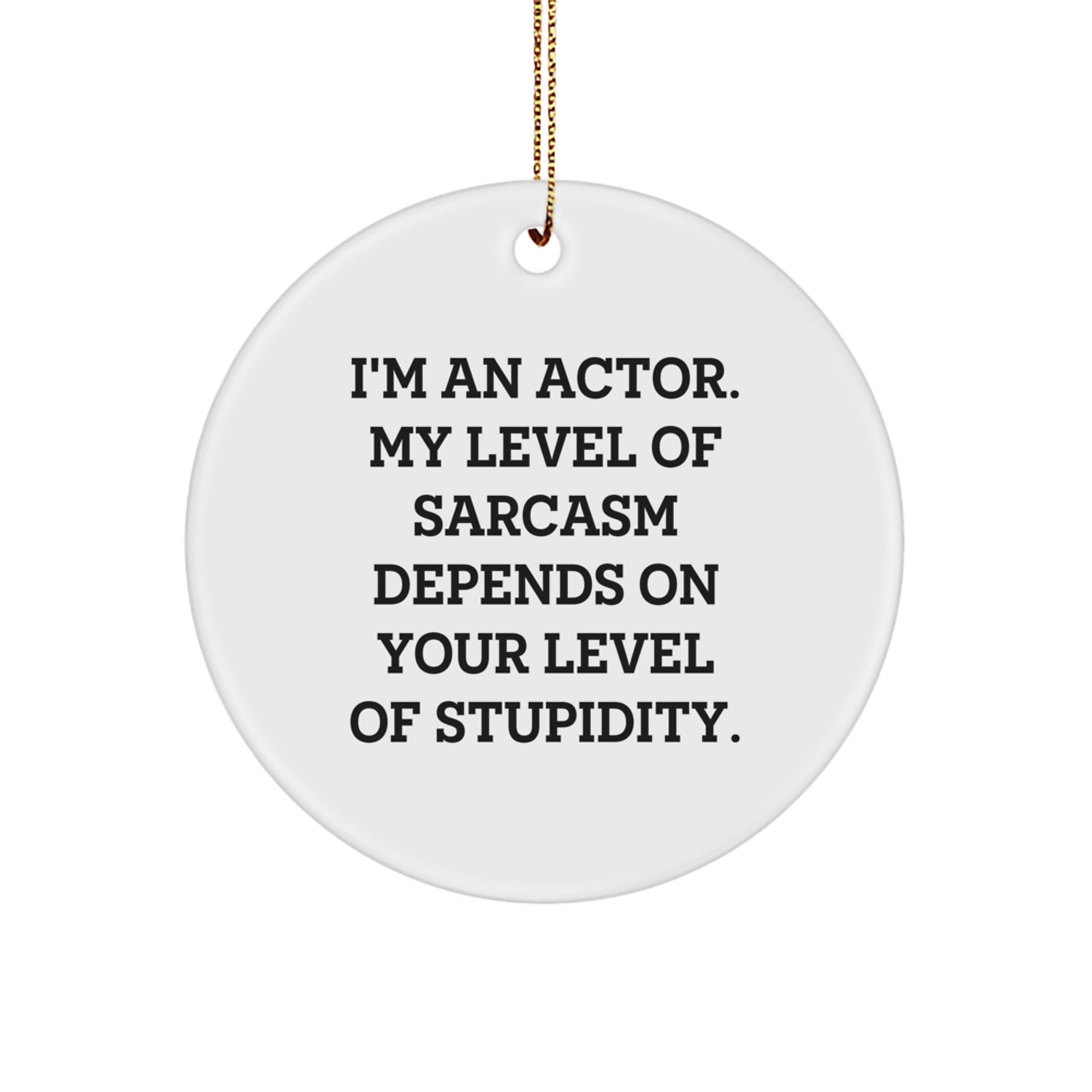 Funny Actor Circle Ornament Gifts from Friends for Actor Men - Christmas Unique Gifts