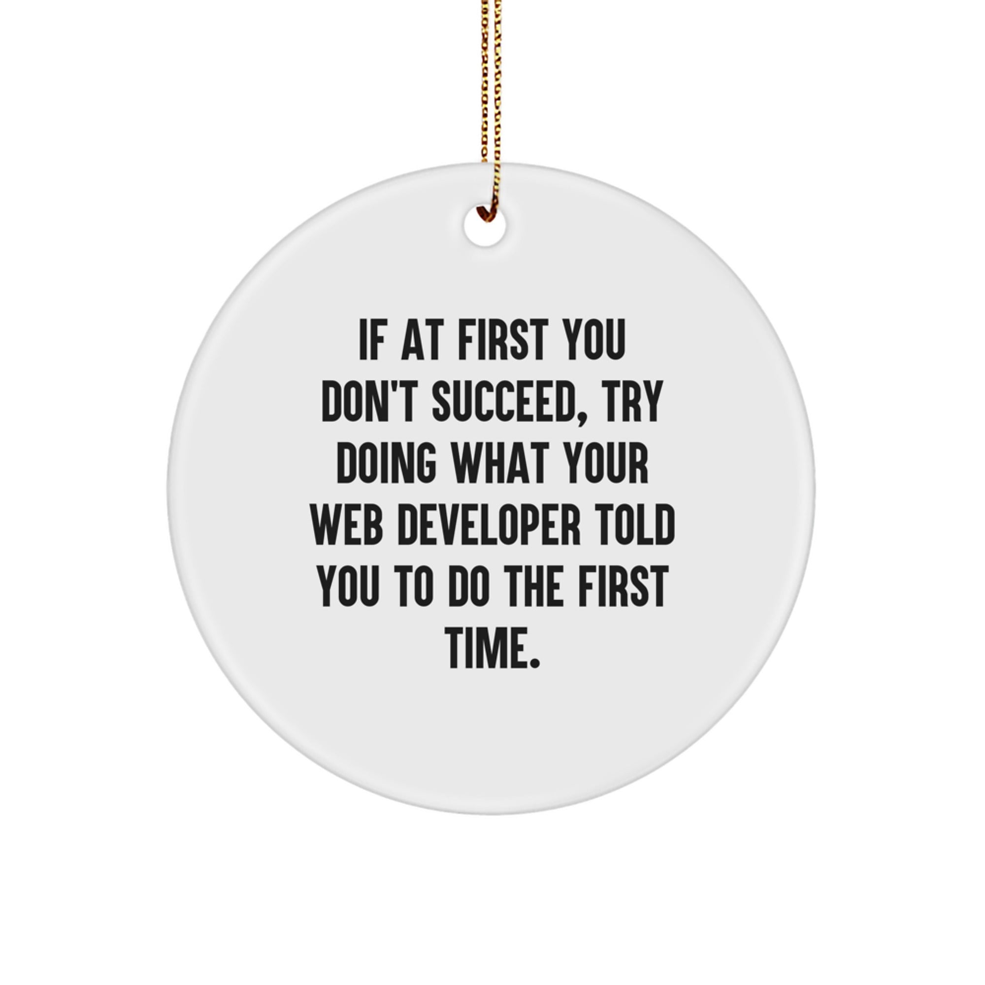 Funny Quotes for Web Developers, Circle Ornaments, Christmas Unique Gifts from Friends for Web Developers