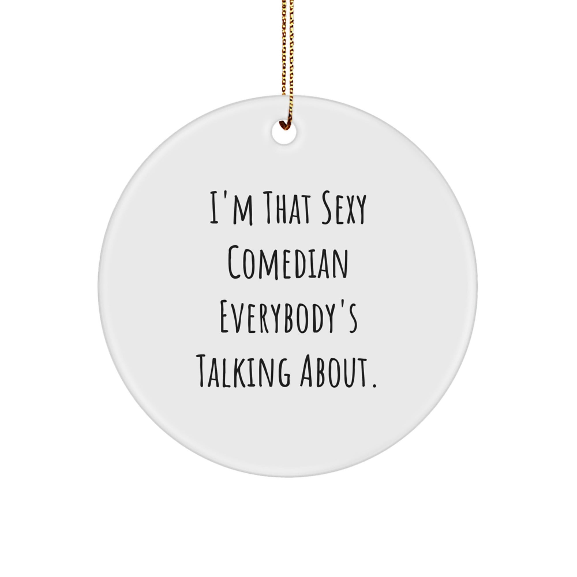Funny Comedian Quotes Circle Ornament, Comedian Gifts for Men, Funny Christmas Unique Gifts from Friends