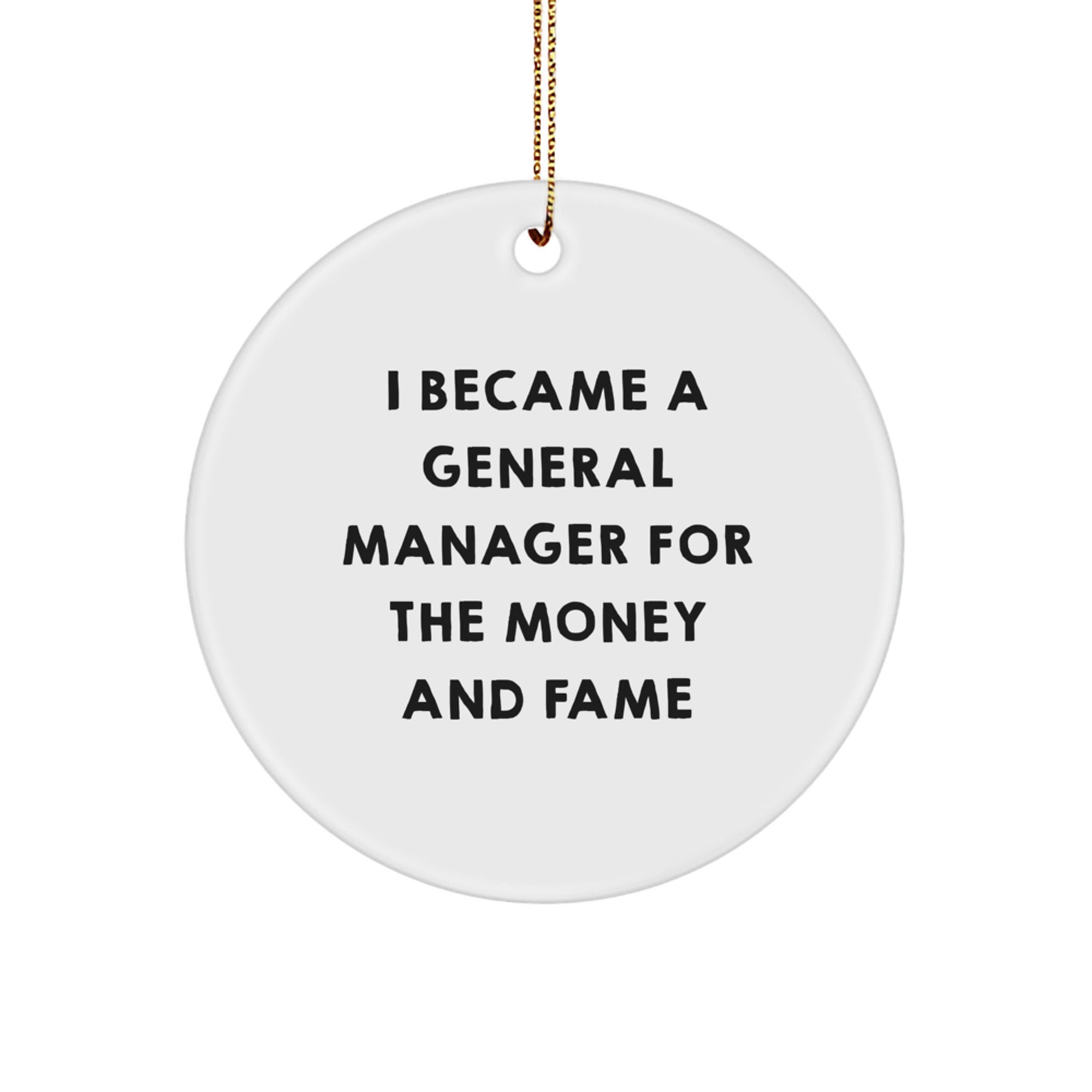 Funny General Manager Circle Ornament Gifts from Friends for Men Christmas Unique Presents