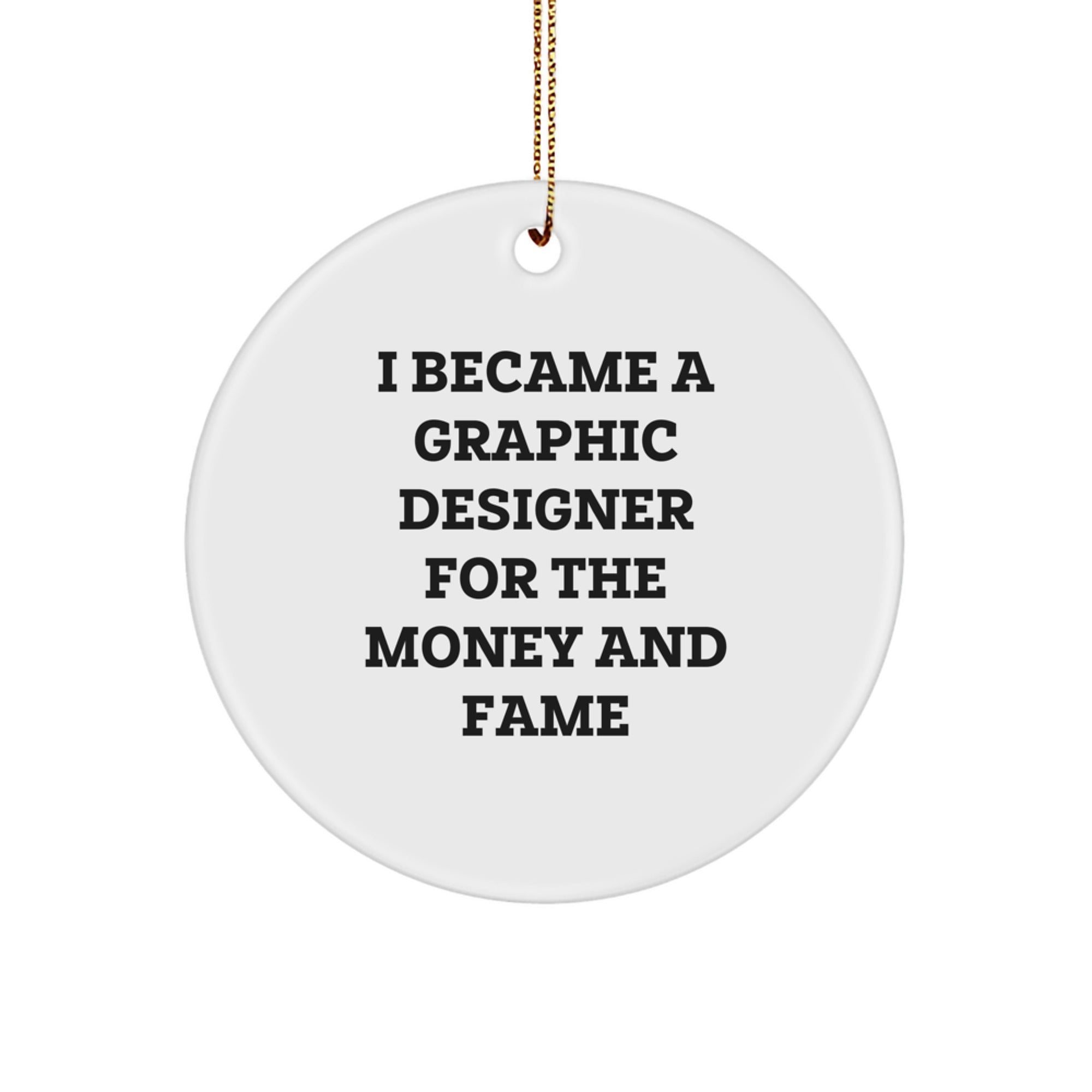 Funny Quote Gifts from Family for Graphic Designer - Circle Ornament with Vibrant Design, Perfect for Christmas Unique Gifts