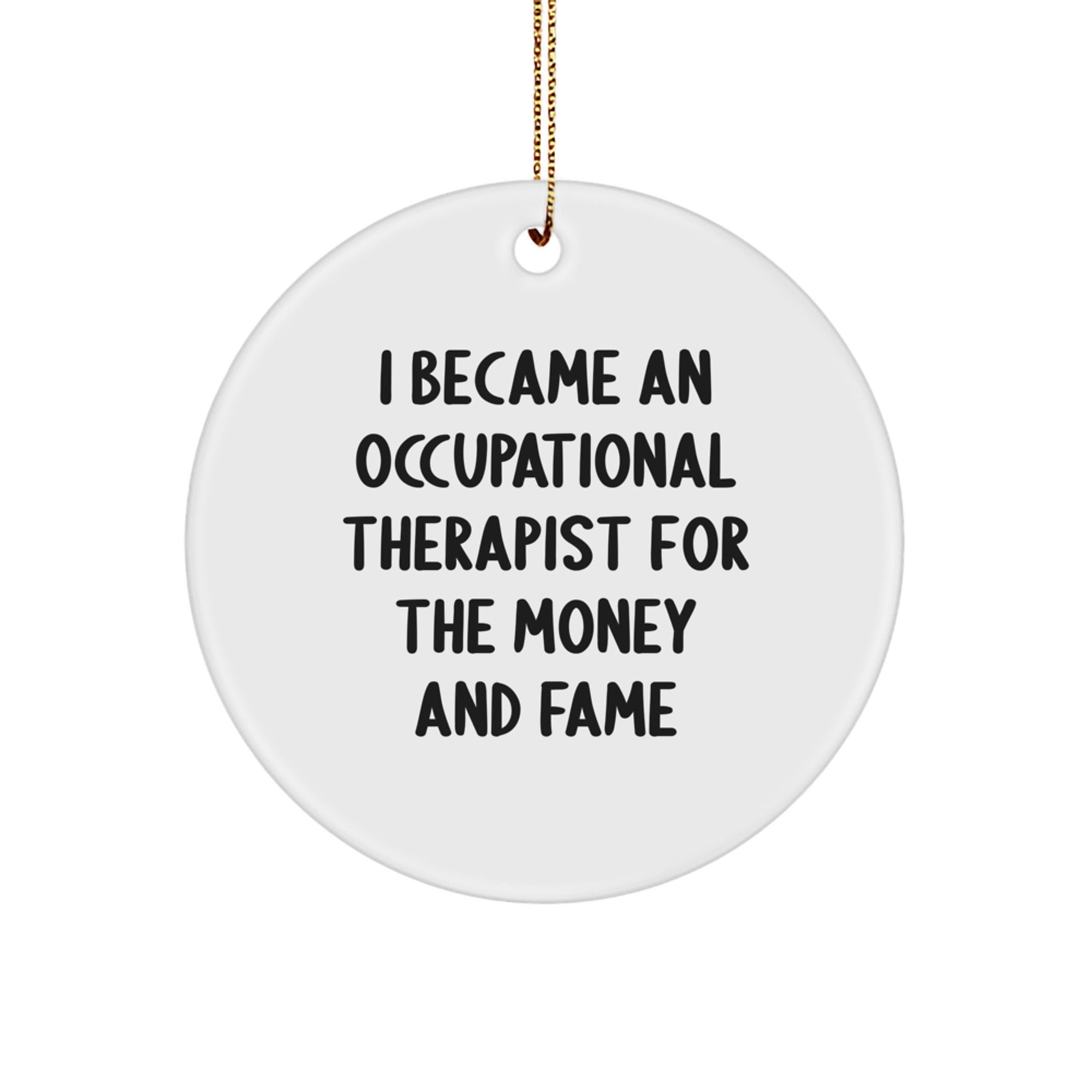 Funny Occupational Therapist Gifts - Circle Ornament for Men, Women, Coworkers, Friends - Christmas Unique Gifts from Friends to Occupational Therapist