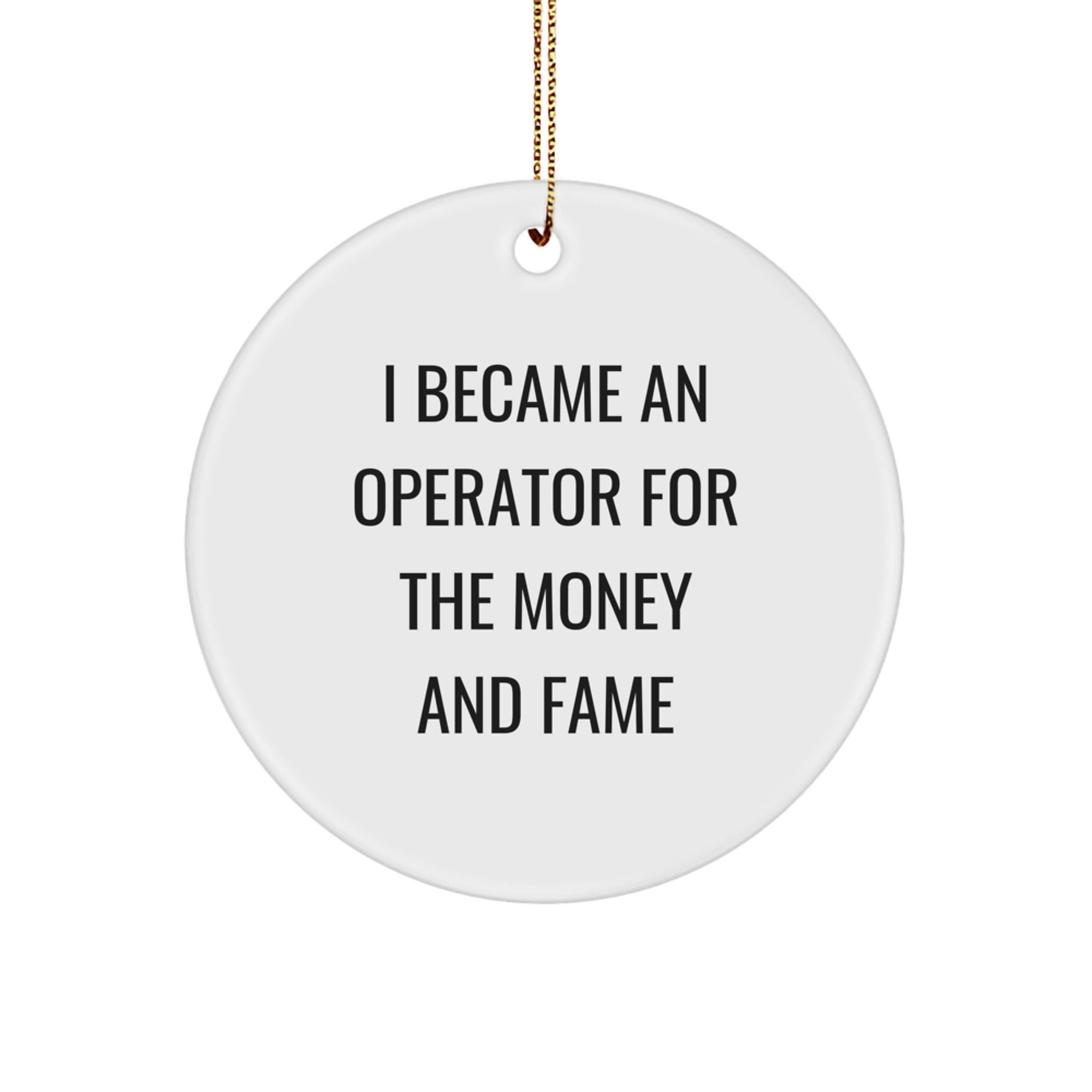 Operator Circle Ornament Funny Quote Gifts for Operator Men Women Friends