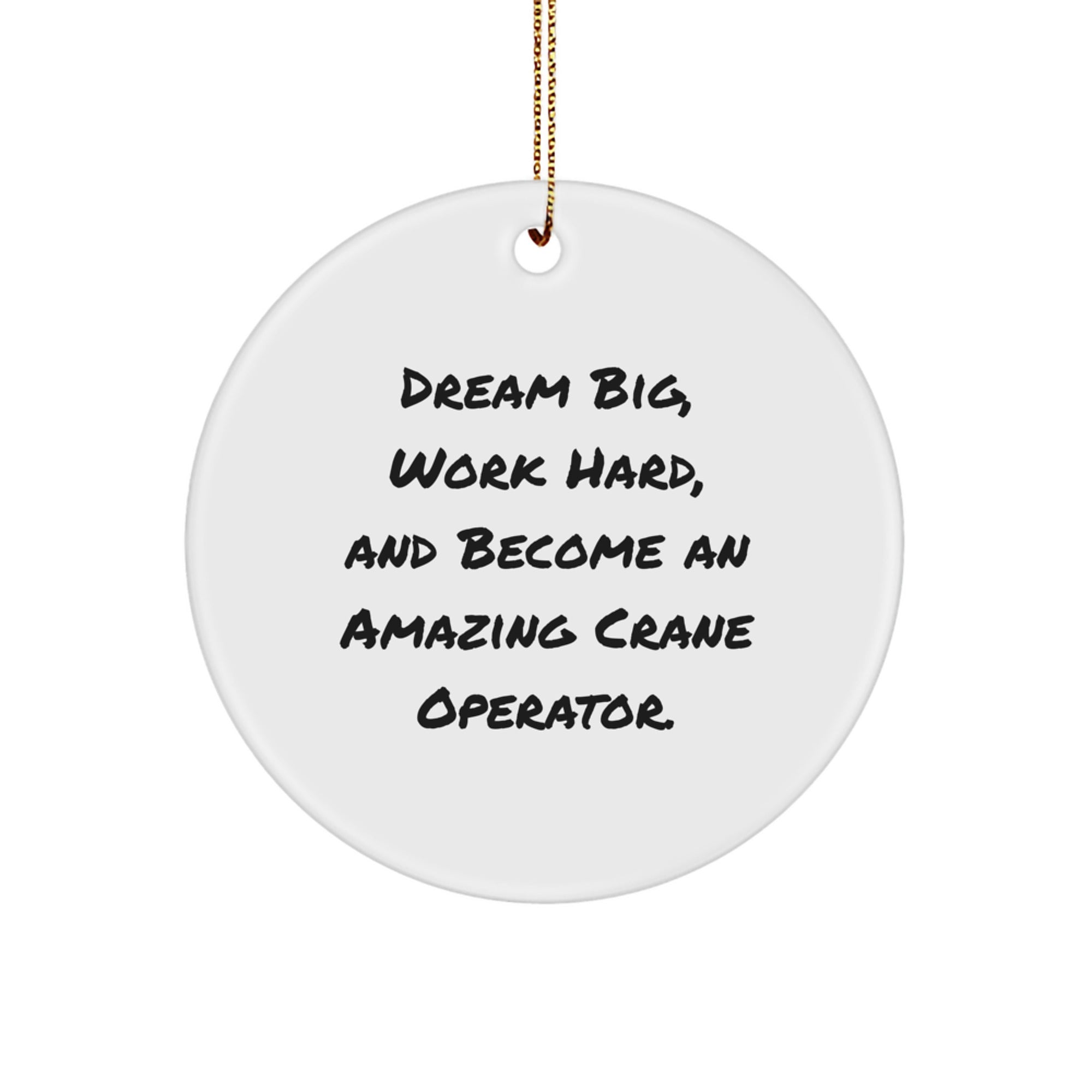 Crane Operator Gifts from Men to Friends, Inspirational Crane Operator Circle Ornament, Christmas Unique Decorations
