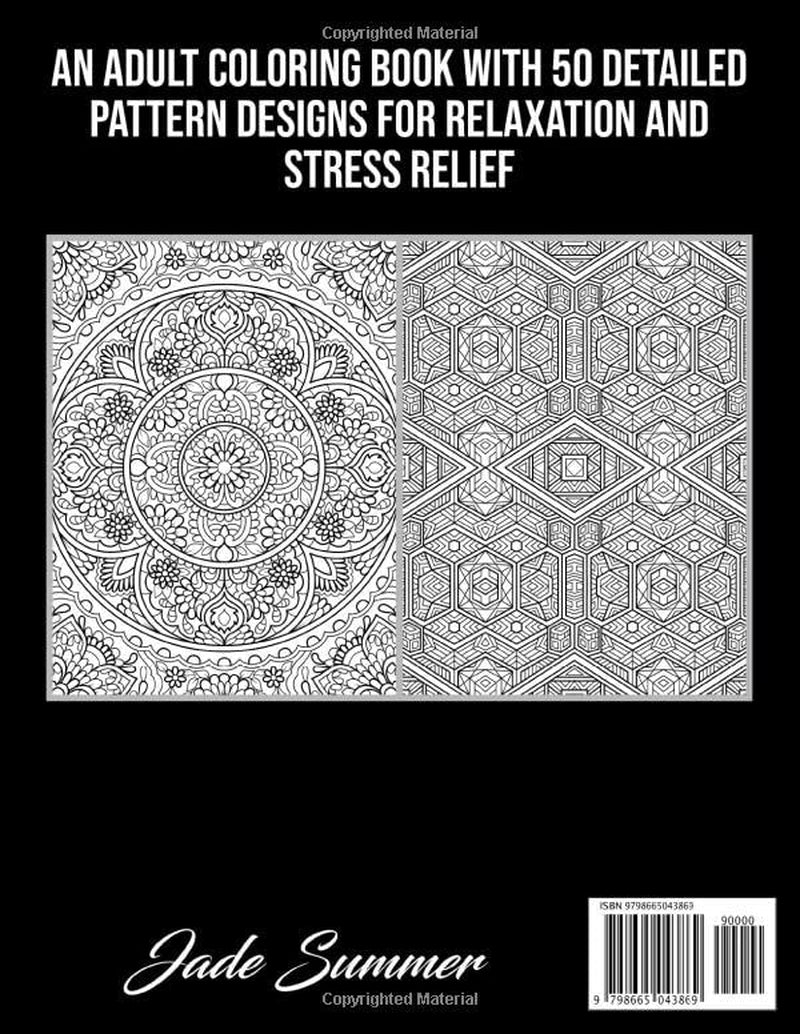 Intricate Patterns: an Adult Coloring Book with 50 Detailed Pattern Designs for Relaxation and Stress Relief (Intricate Coloring Books)