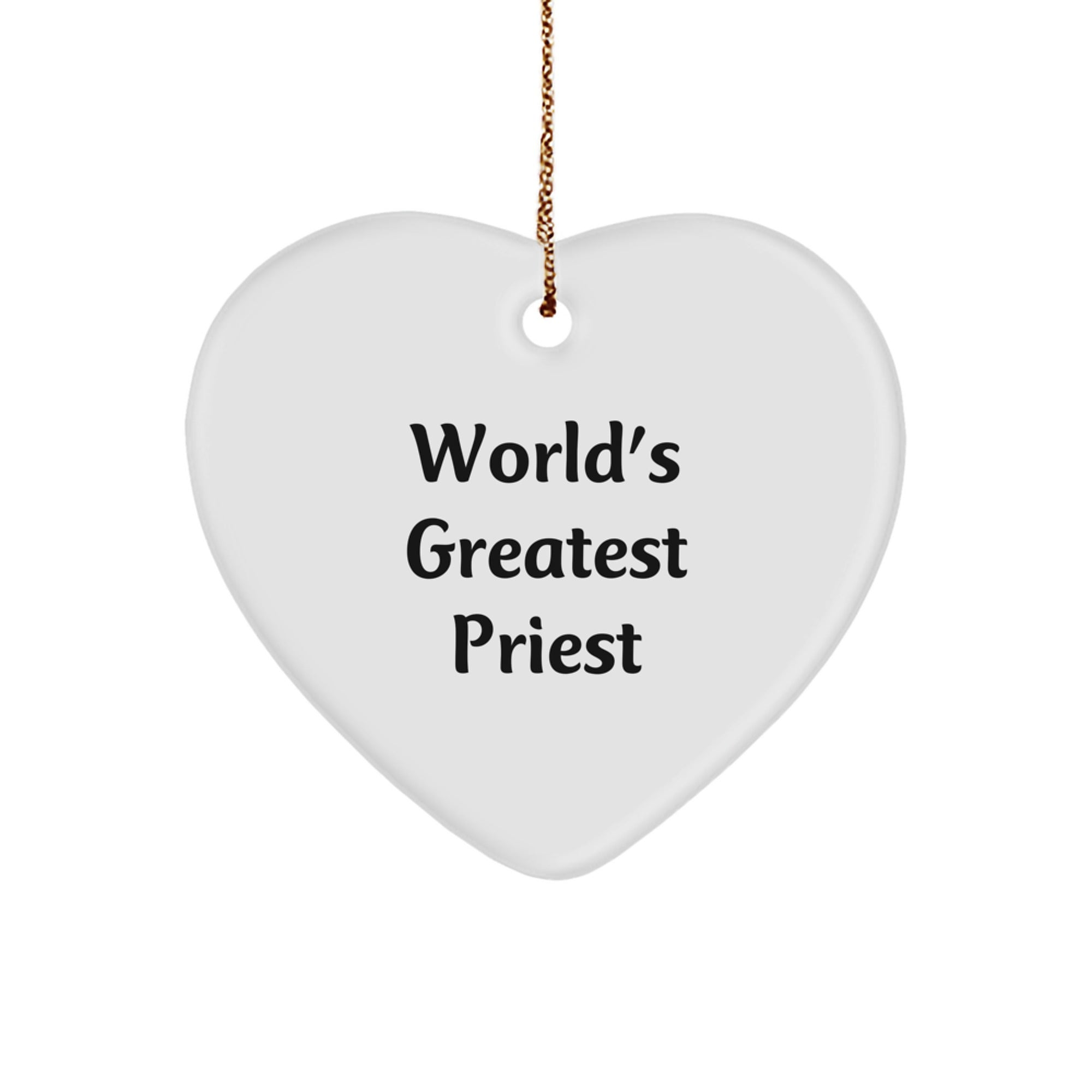 Gifts from Family for World's Greatest Priest Funny Heart Ornament, White Heart Shaped Christmas Unique Gifts