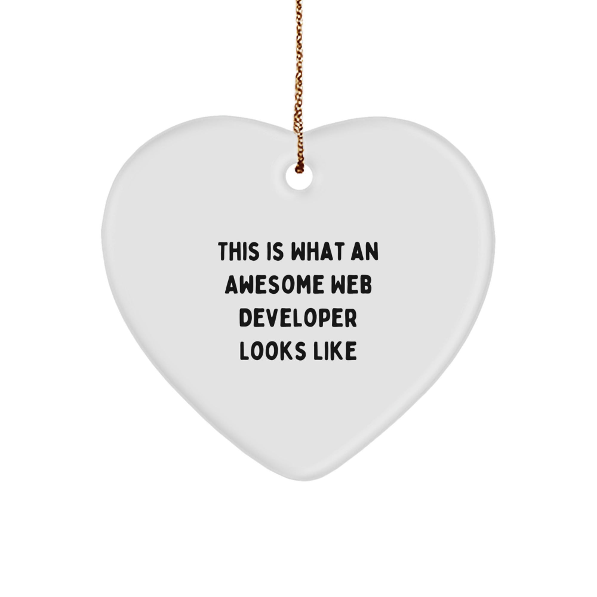 Funny Web Developer Gifts from Friends and Family - Heart Ornament with This Is What An Awesome Web Developer Looks Like Quote - Christmas Unique Presents
