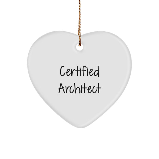 Architect's Heartfelt Gift: 'Certified Architect' Quote Heart Ornament for Men, Women, Friends, Coworkers, Family - Christmas Unique Gifts from Friends - Image 1