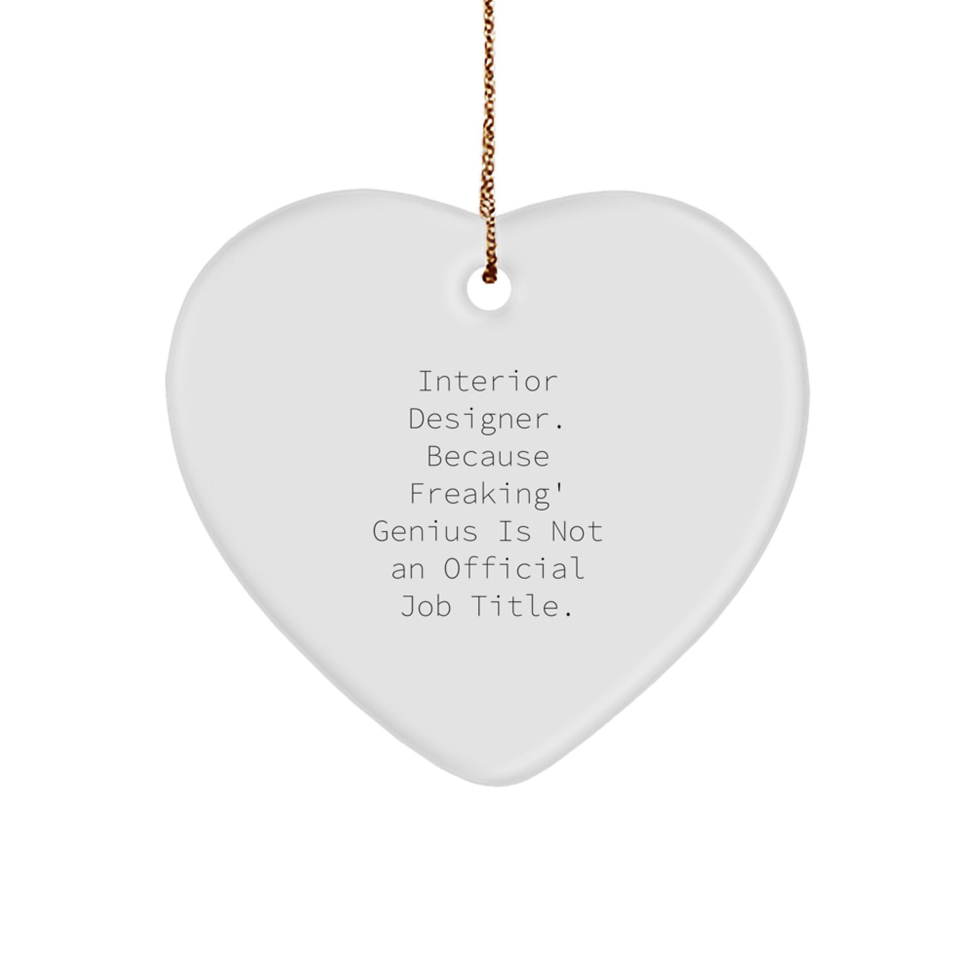 Christmas Gift for Teens Interior Designer Heart Ornament - Freaking