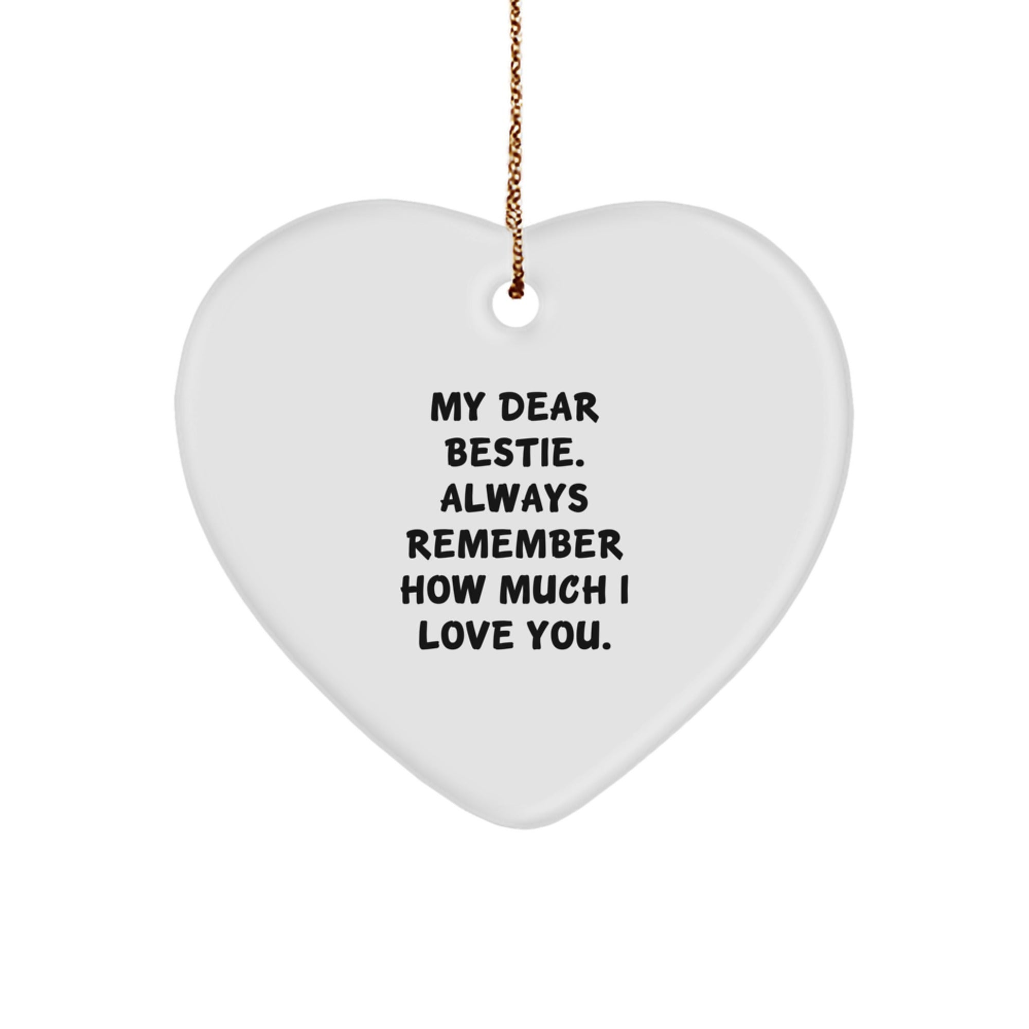 Funny Bestie Gifts for Women - My Dear Bestie Heart Ornament, Christmas Unique Gifts, Heart Shaped Decorations from Friends