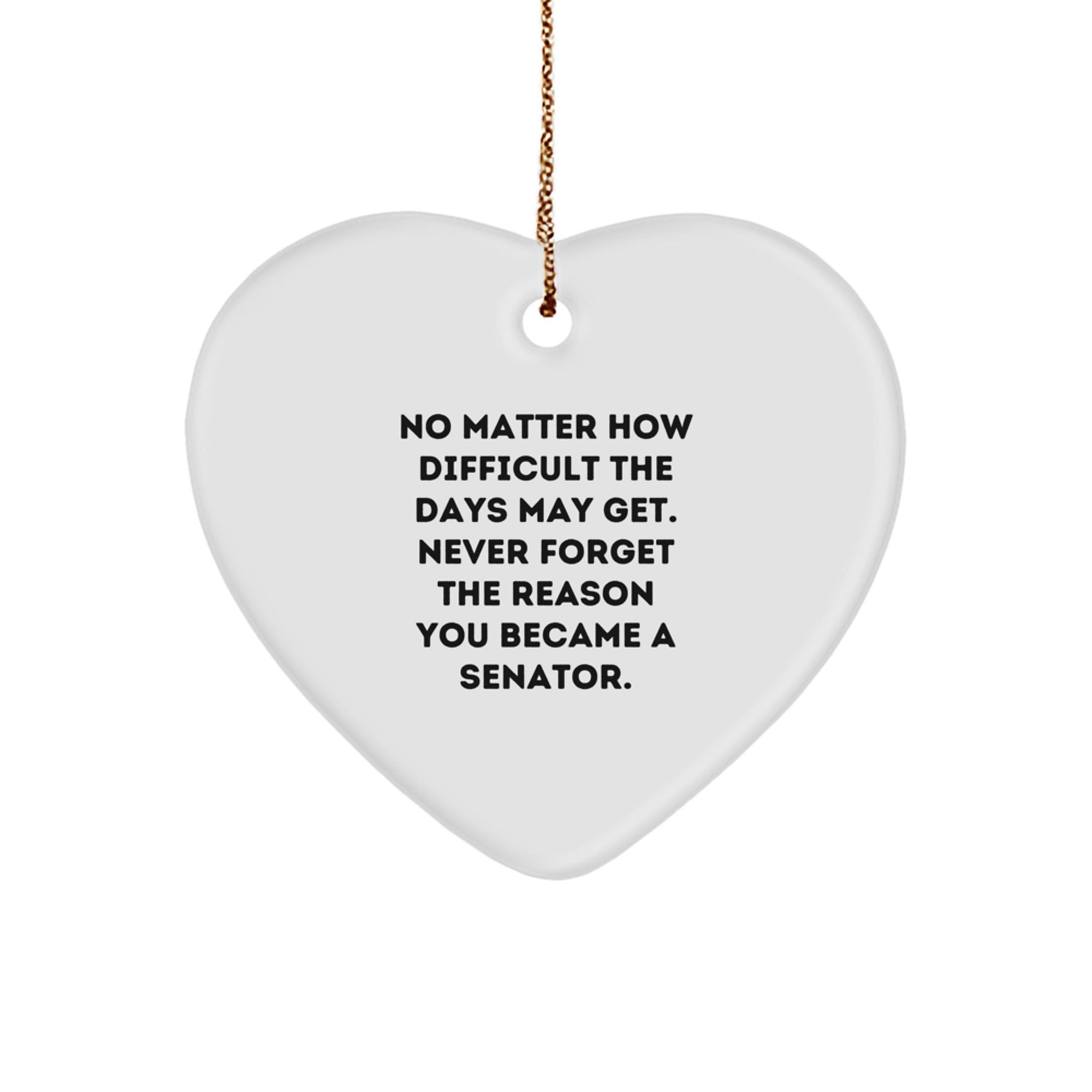Funny Senator Gifts, Inspirational Heart Ornaments for Senator at Christmas - Gifts from Men to Senator, Senator Christmas Unique Gifts