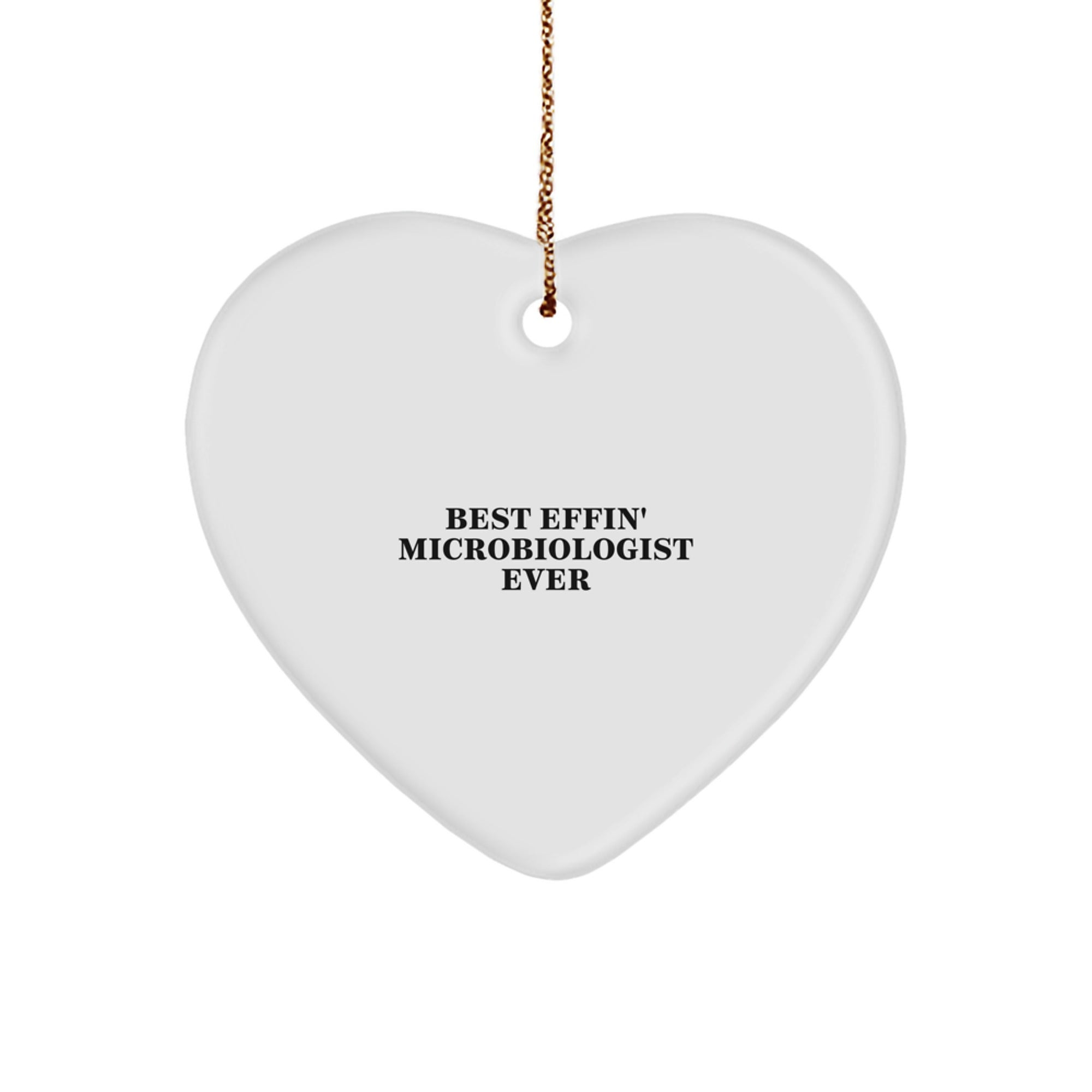 Funny Microbiologist Heart Ornament Gifts from Family to Best Effin' Microbiologist Ever