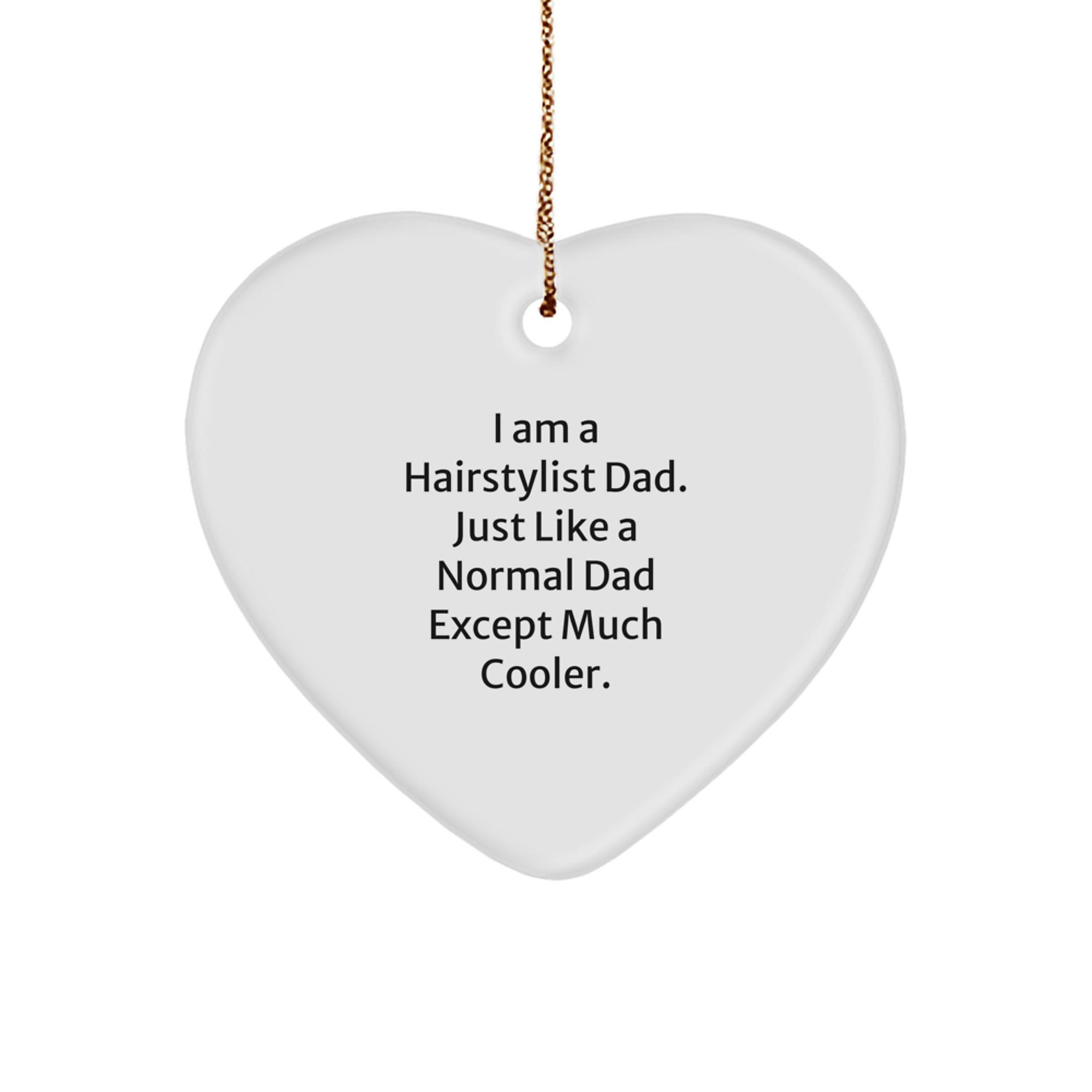 Funny Hairstylist Dad Gifts from Friends - Heart Ornament for Hairstylist Men, Funny Christmas Unique Gifts for Hairstylist, Funny Christmas