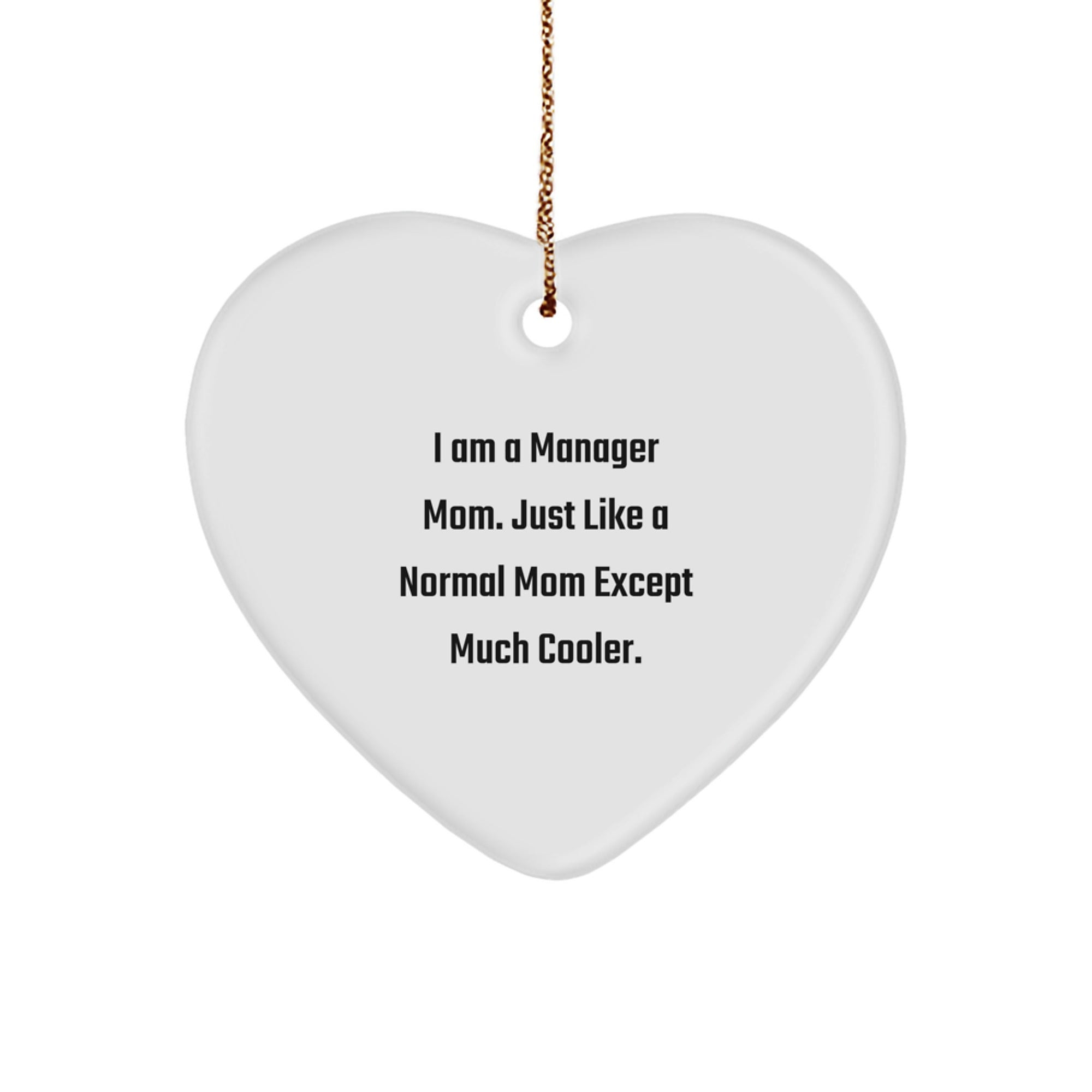 Funny Manager Gifts, Heart Ornament for Manager Mom - Christmas Unique Gifts from Family