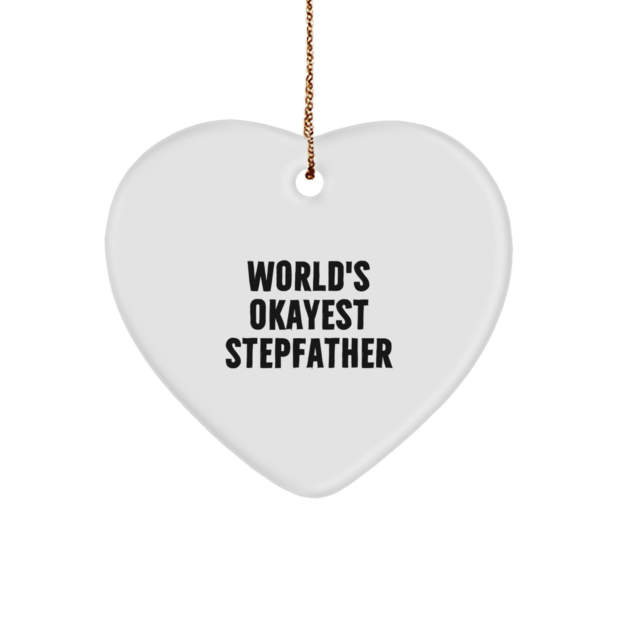 Funny Christmas Unique Gifts for Stepfather - World's Okayest Stepfather Heart Ornament
