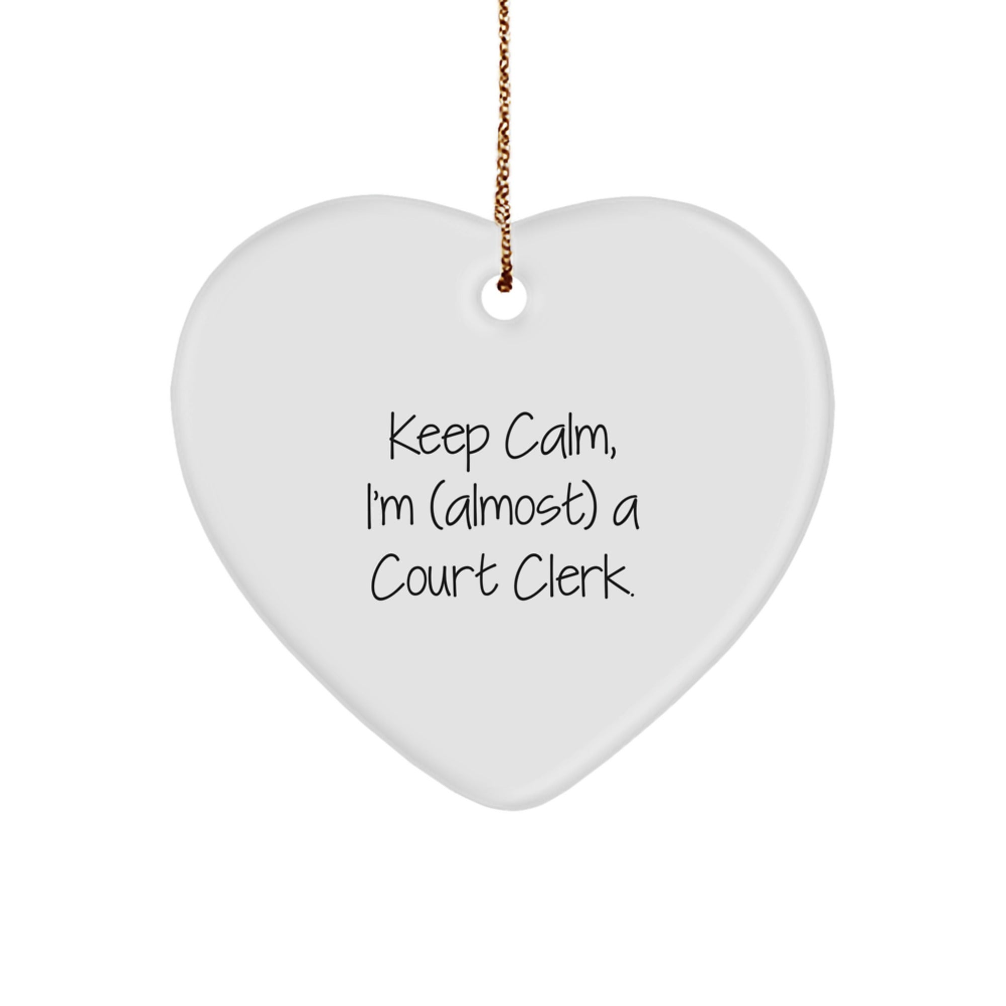 Funny Court Clerk Gifts, Heart Ornament for Friends, Unique Christmas Unique Gifts from Men or Women