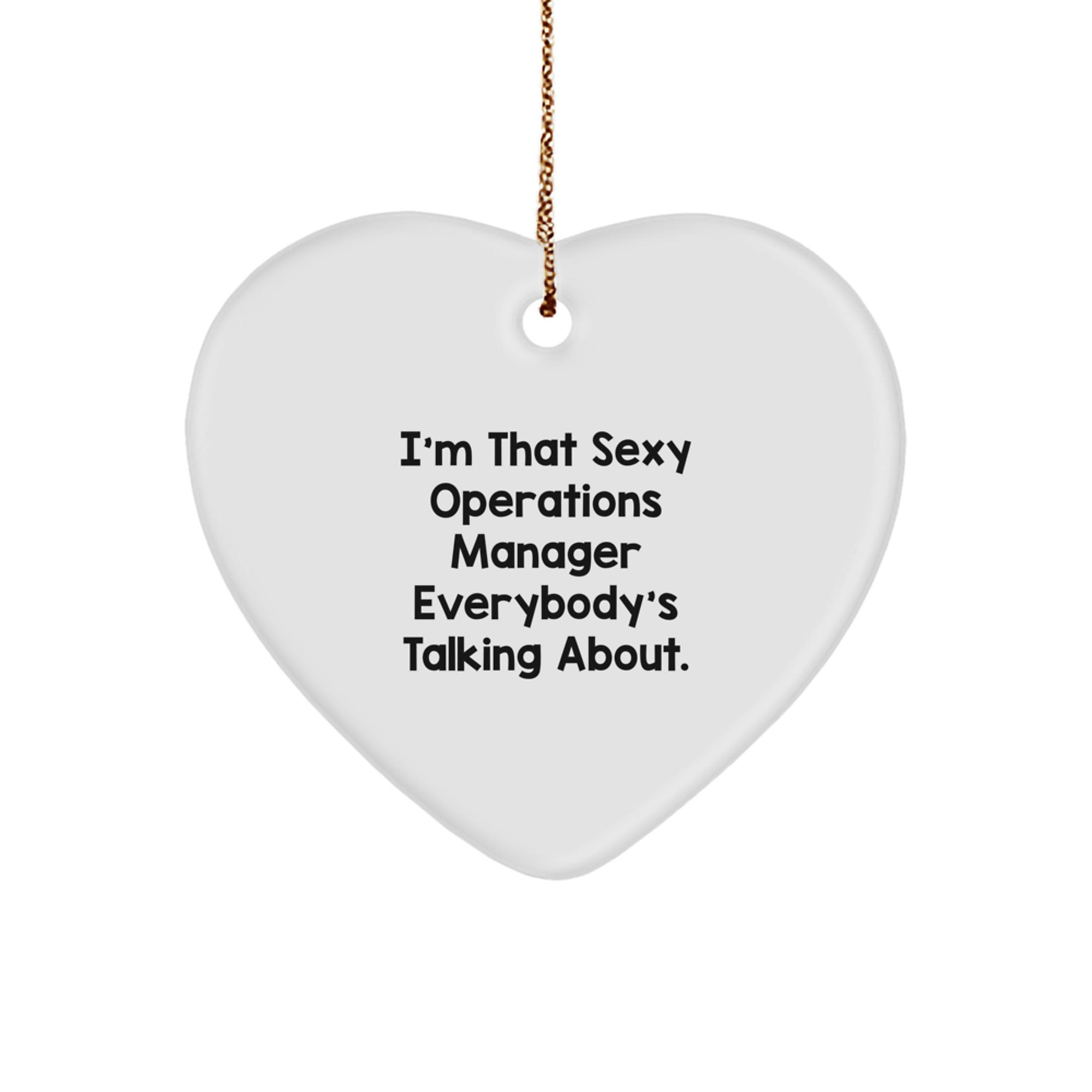 Sexy Operations Manager Funny Heart Ornament Gifts from Friends for Operations Manager Christmas Unique Gifts
