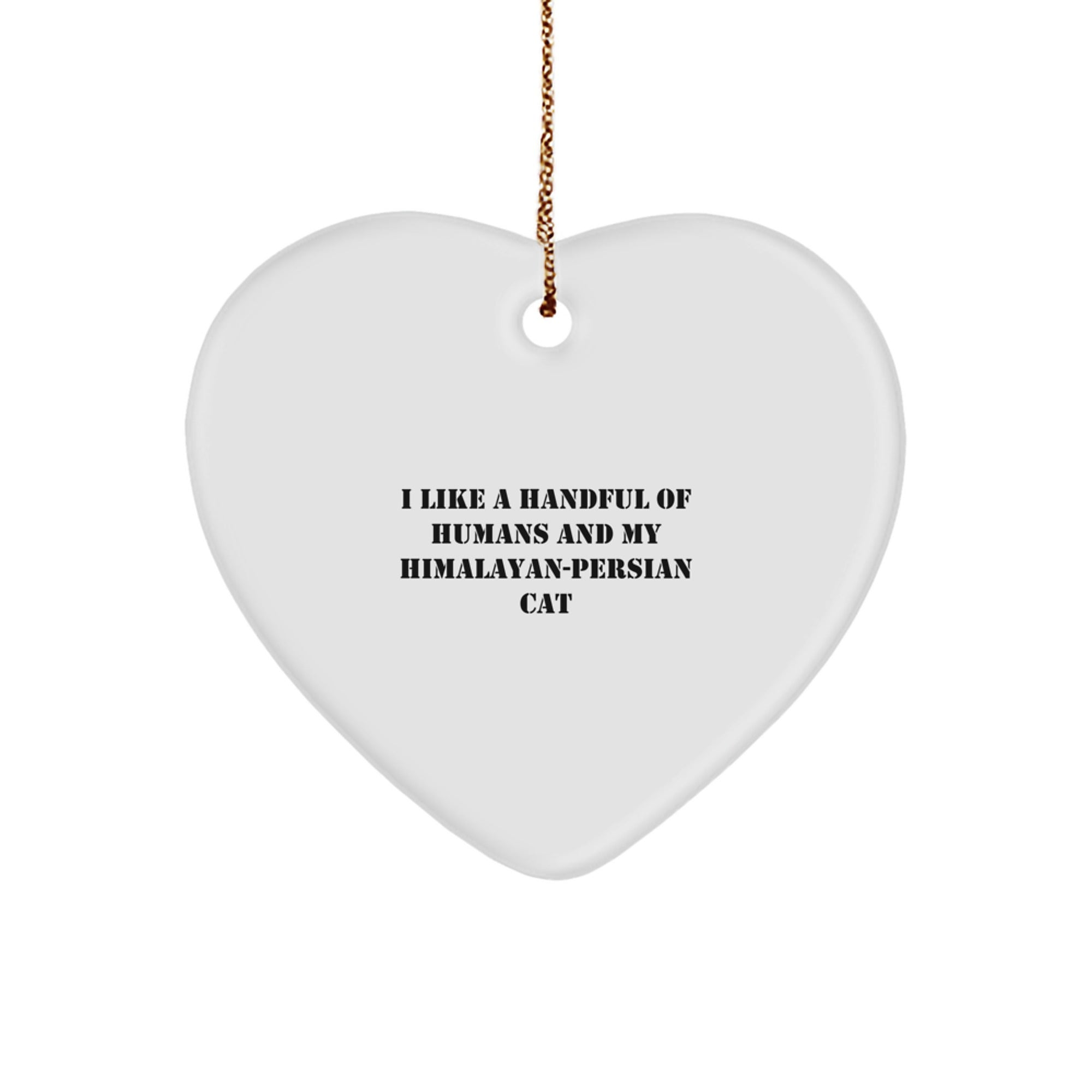 Funny Himalayan-Persian Cat Heart Ornament, Gifts from Men to Friends for Himalayan-Persian Cat Lovers, Christmas Unique Gifts