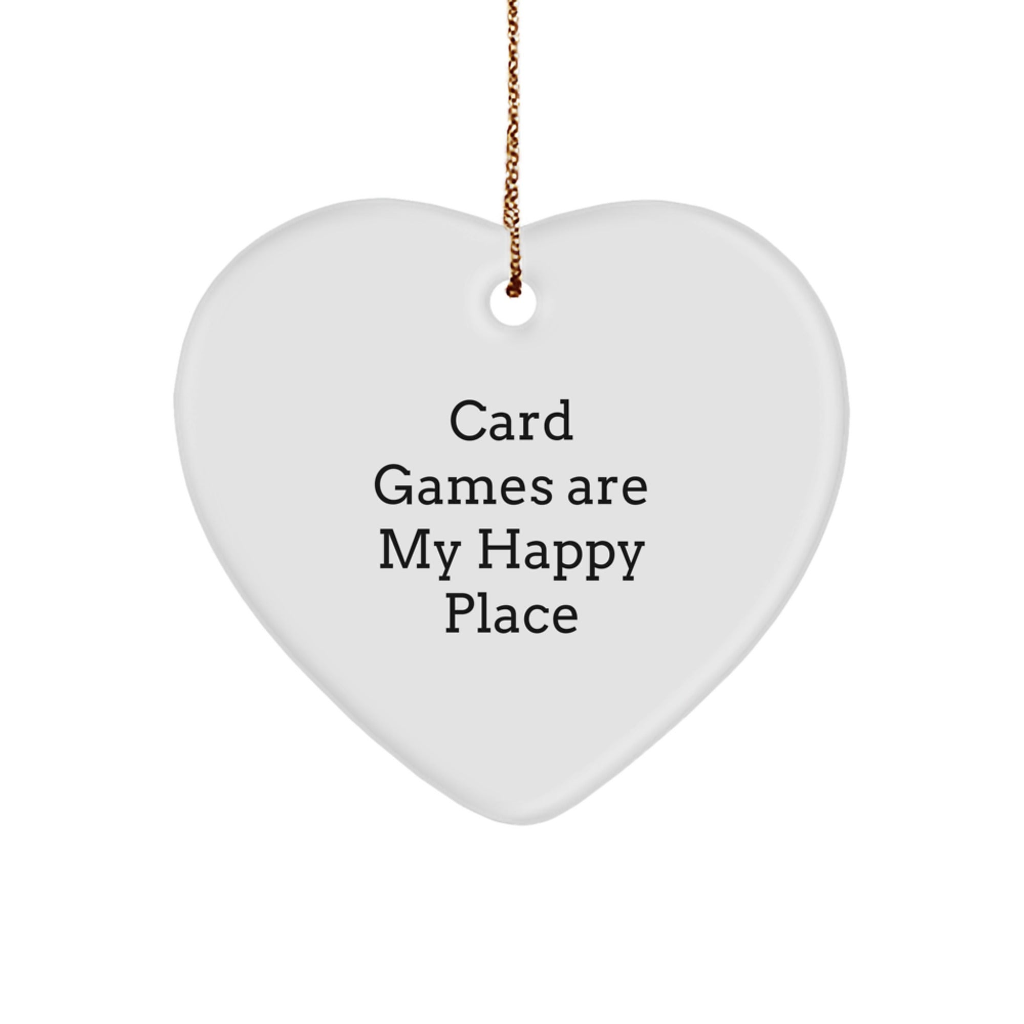 Funny Card Games Gifts from Friends, Heart Ornament with Card Games Are My Happy Place Quote, Perfect Christmas Unique Gifts for Card Games Lovers