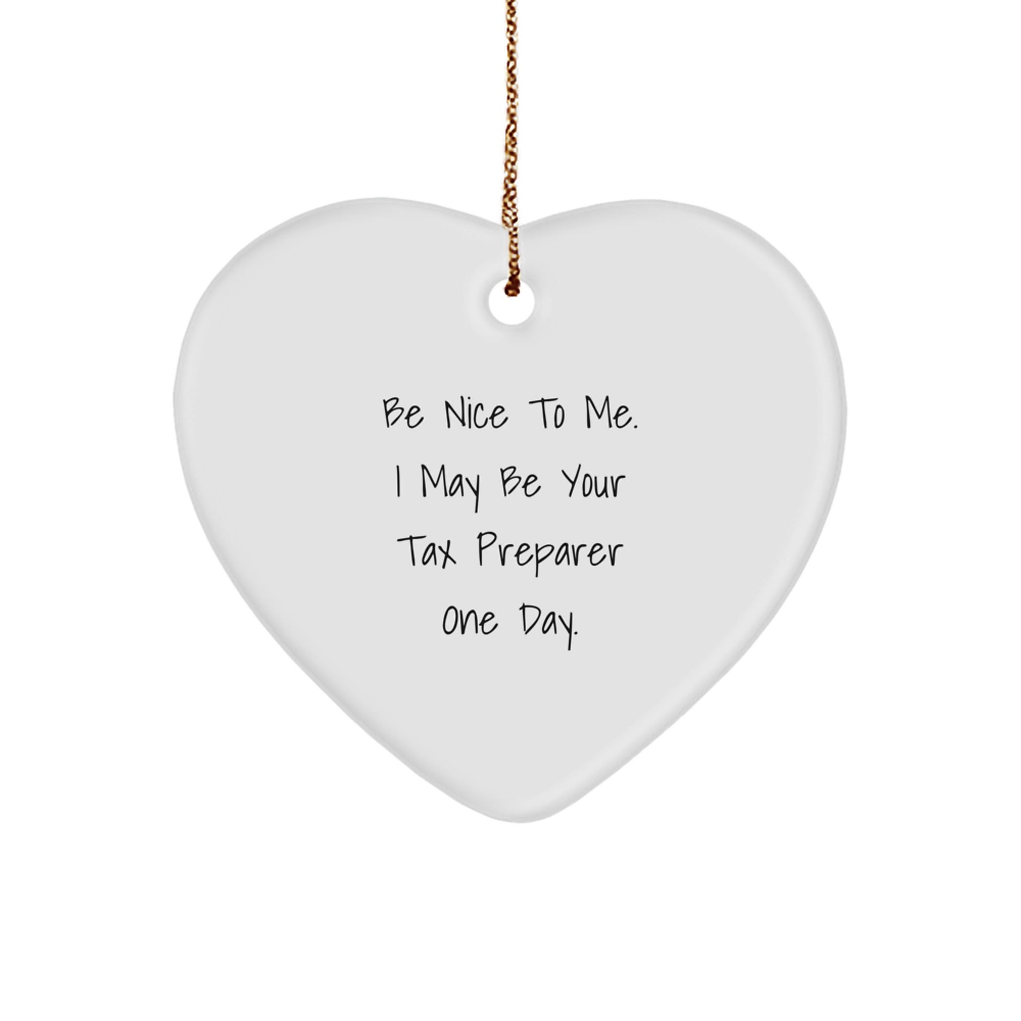Funny Quote Gifts from Men to Female Tax Preparers, Heart Ornament for Christmas Unique Gifts