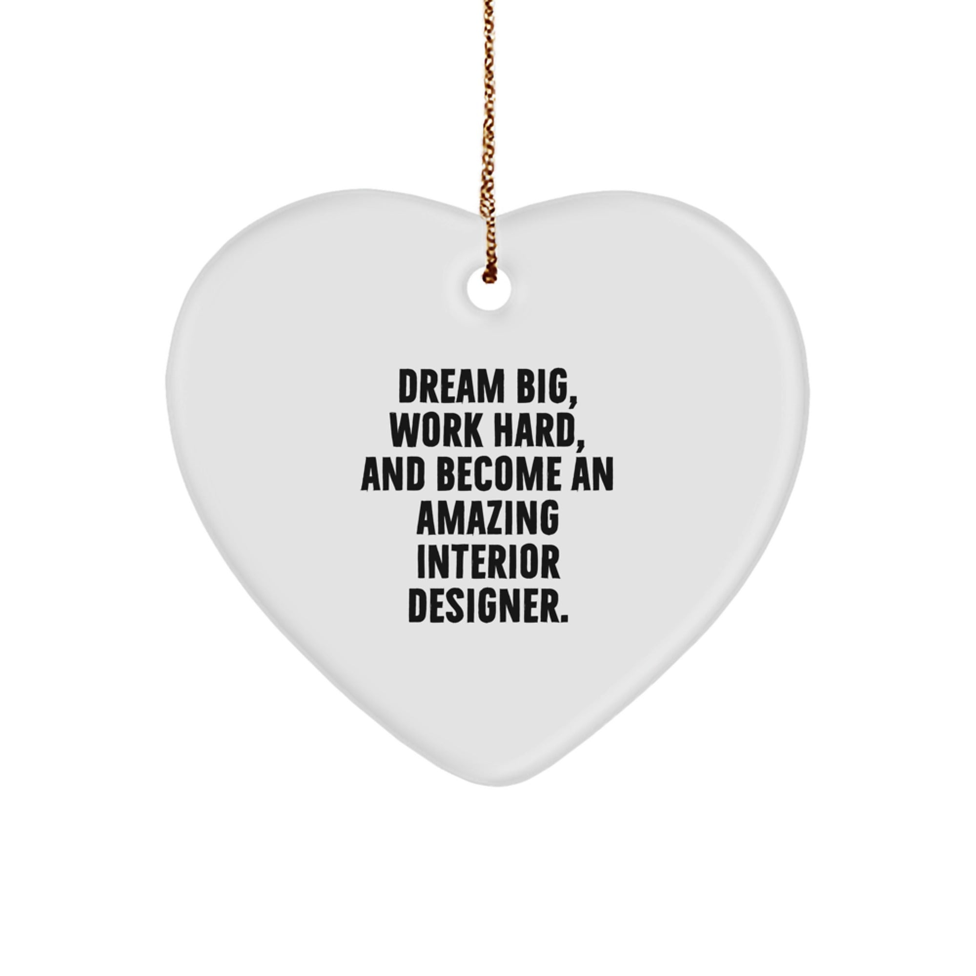 Gifts for Interior Designer Friends and Family - Heart Ornament with Inspirational Quote - Christmas Unique Gifts from Men and Women