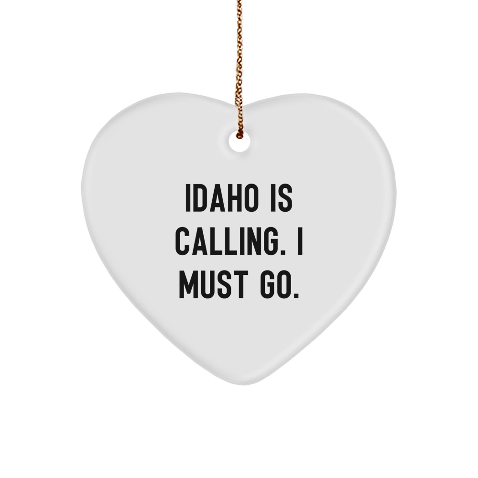 Funny Idaho Heart Ornament Gifts from Men to Women for Christmas, Idaho Is Calling Heart Shaped Decoration, Funny Gift for Idaho Lover