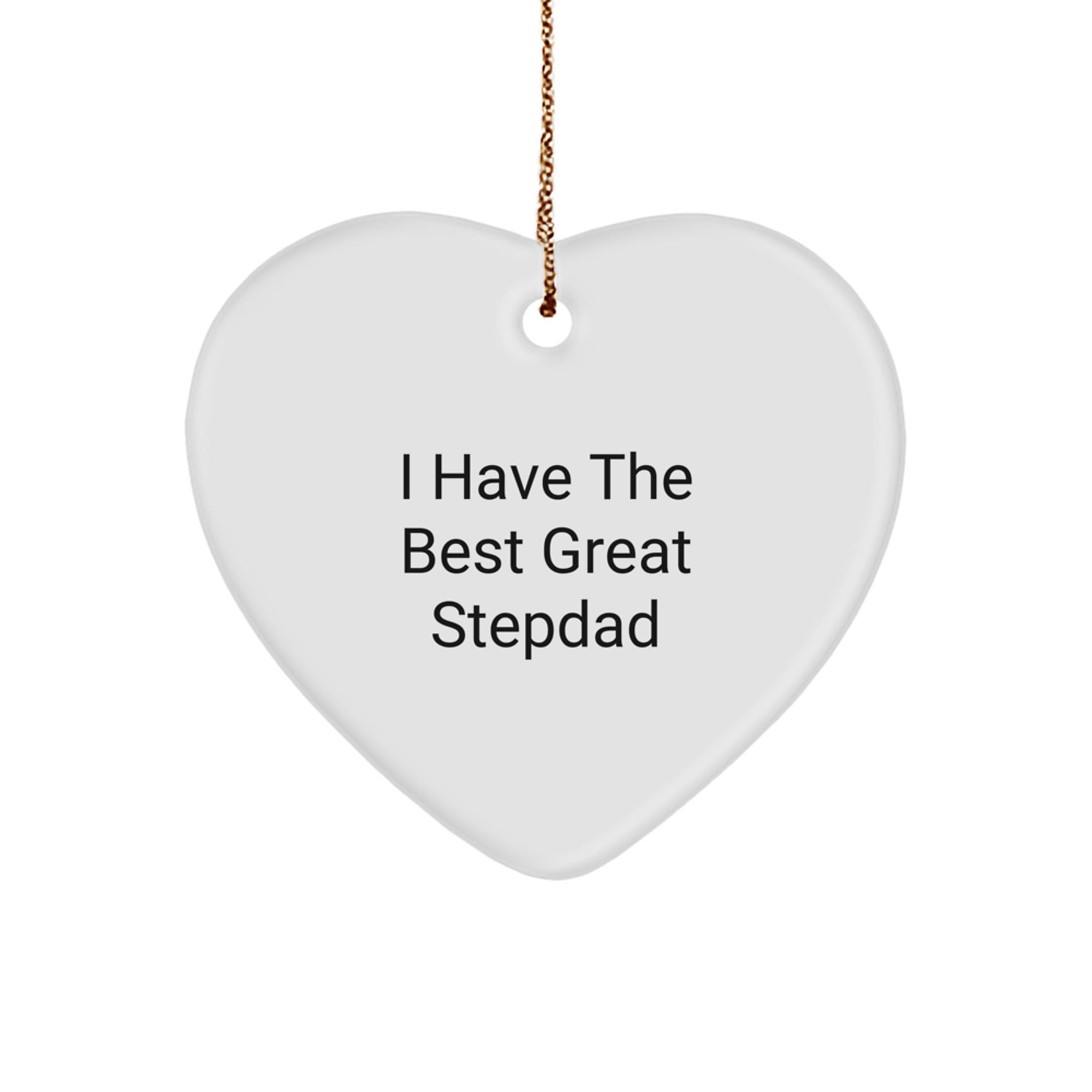 Funny Stepdad Gifts from Family - Heart Ornament I Have The Best Great Stepdad