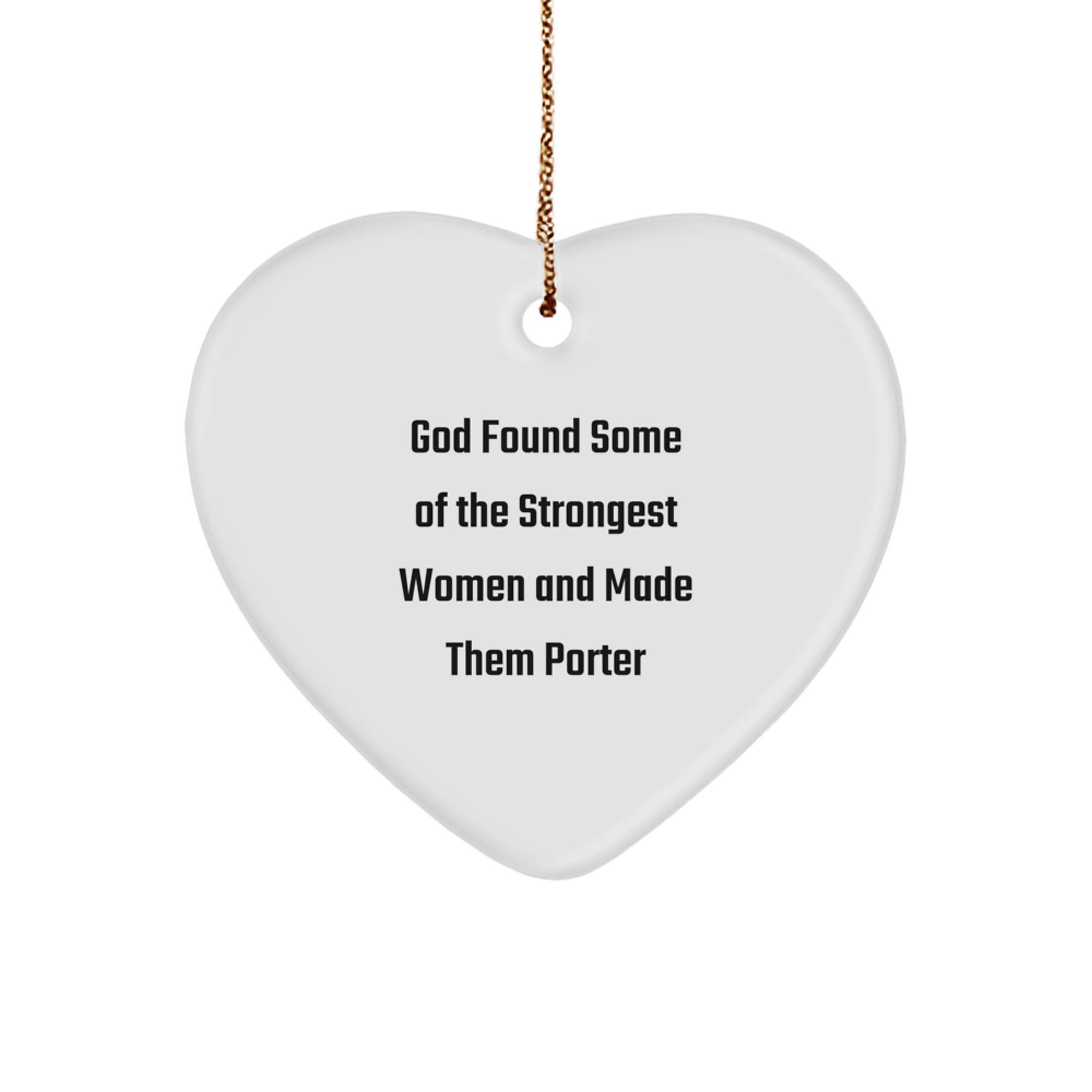 Funny Heart Ornament for Porter Women, Gifts from Family or Friends for Christmas Unique Gifts