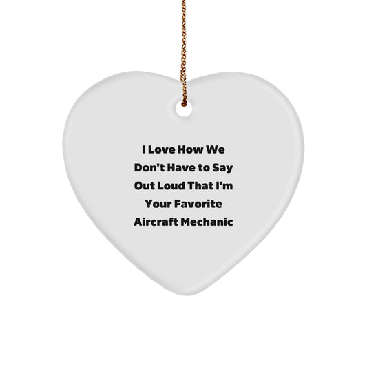 'Tis the Season for Favorite Aircraft Mechanic Gifts! Gifts from Family to Aircraft Mechanic, Heart Ornament with Funny Quote, Perfect for Christmas - Image 1