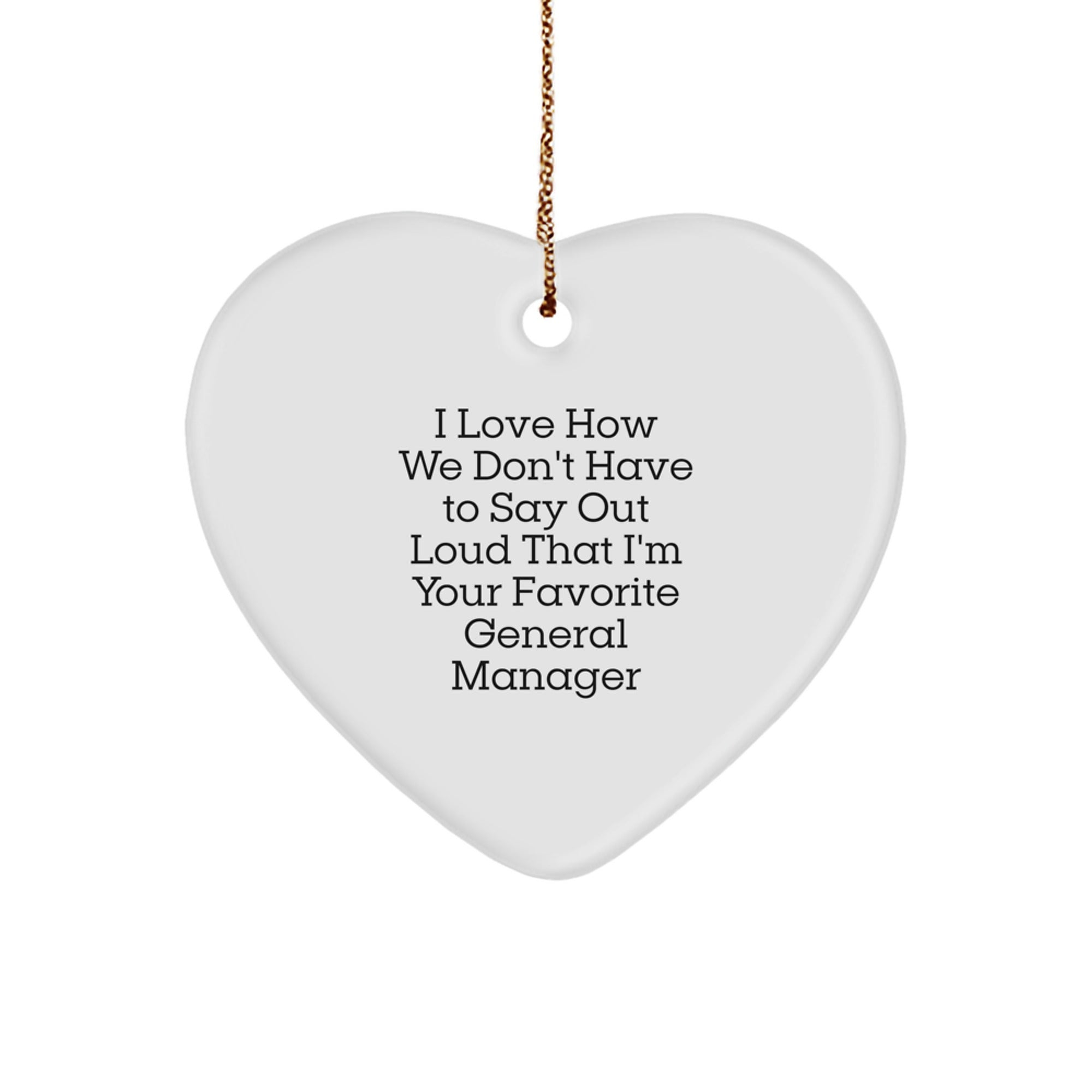 Gifts from Women for General Manager - Funny Heart Ornament - Christmas Unique Gifts for Men Office Decor
