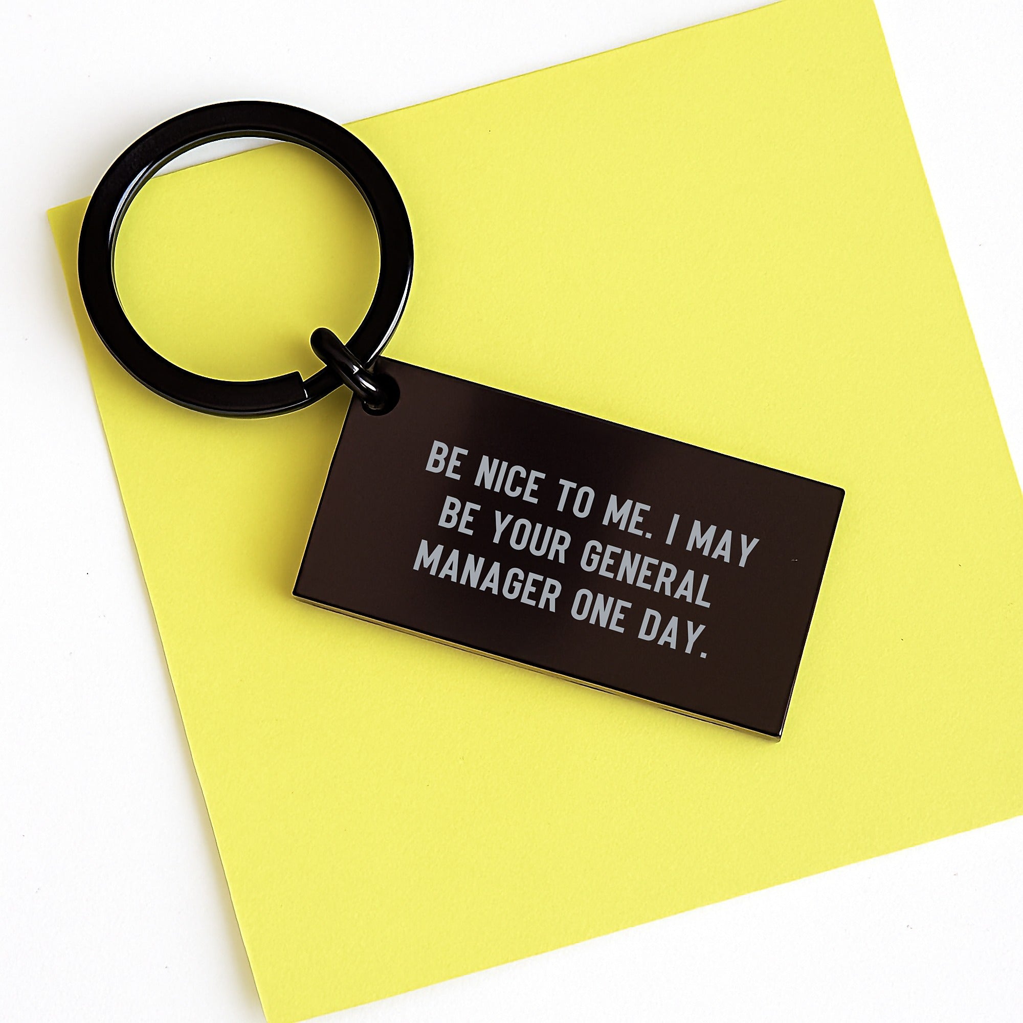 General Manager Gifts from Friends, Cute Keychain for Graduation with Inspirational Quote 'Be Nice To Me. I May Be Your General Manager One Day.' for Men, Women or Coworkers - Image 3