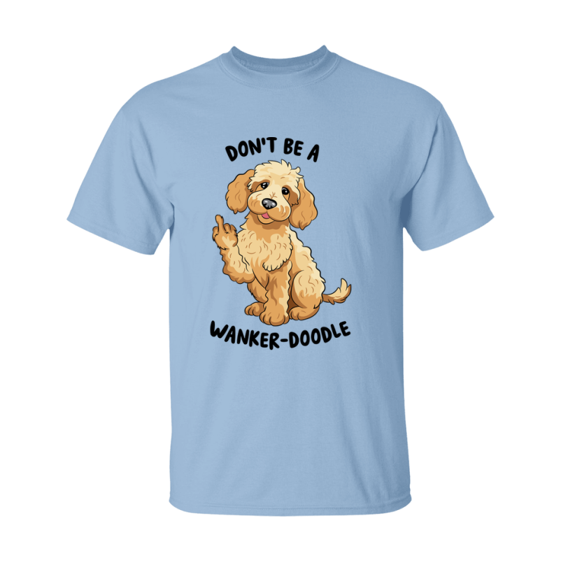 Don't Be A Wanker Doodle Shirt