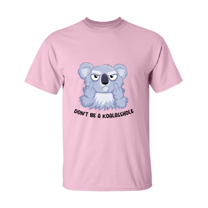 Don't Be A Koalasshole Shirt