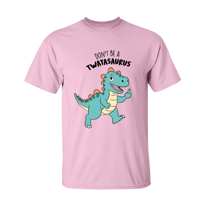 Don't Be A Twatasaurus Shirt
